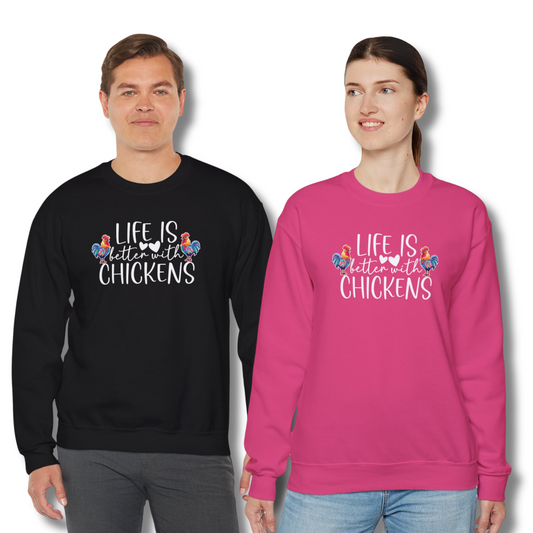 Life Is Better With Chickens - Crewneck Sweatshirt Unisex S-5XL