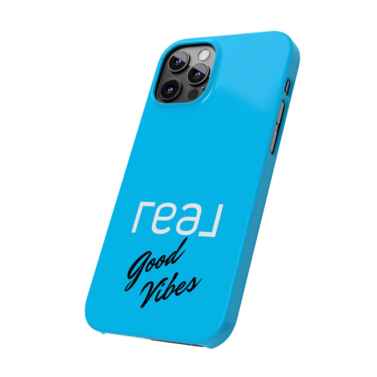 Blue with Real Good Vibes Iphone 15-12 Slim Phone Case