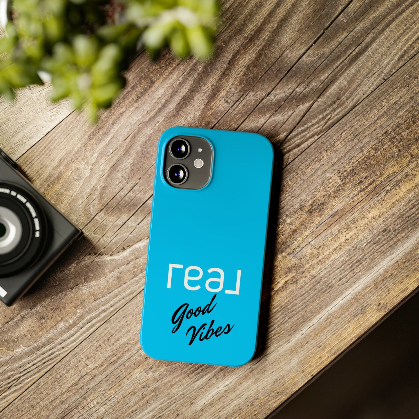 Blue with Real Good Vibes Iphone 15-12 Slim Phone Case