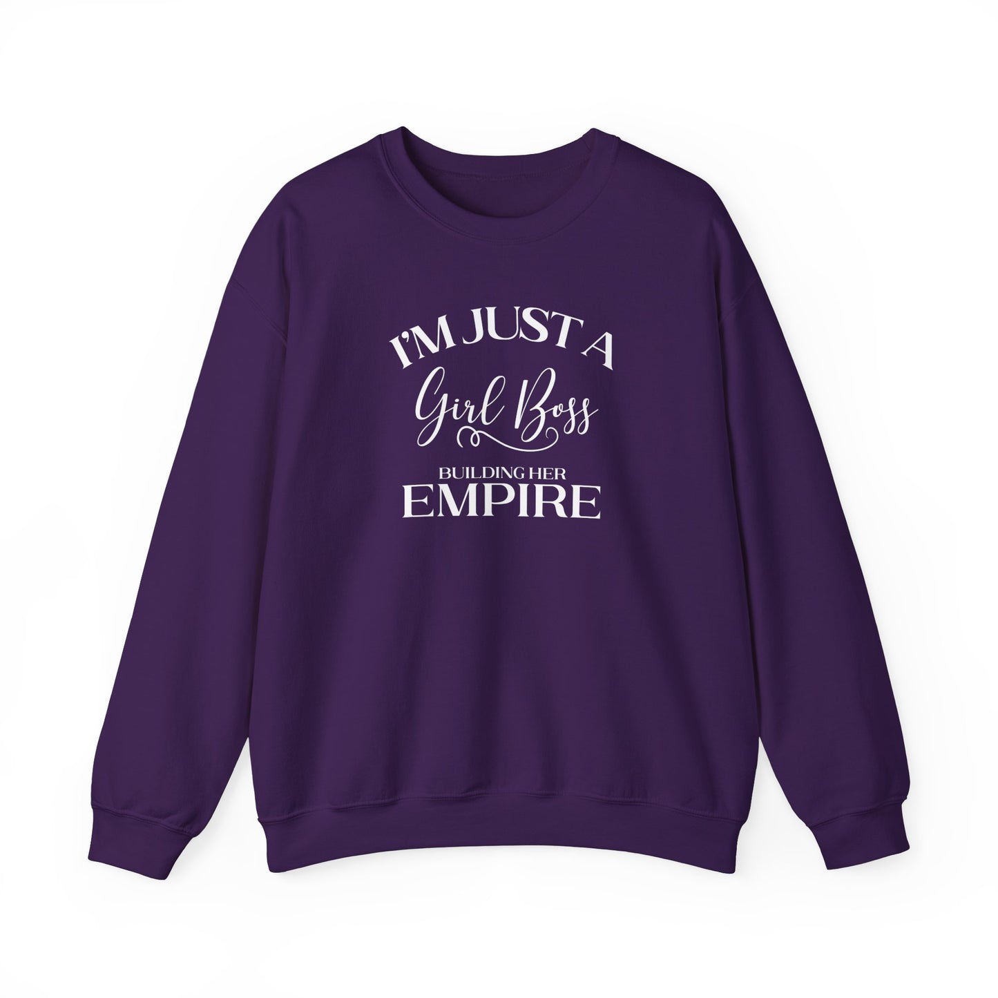 I'm Just A Girl Boss Building Her Empire - Crewneck Sweatshirt Unisex S-5XL