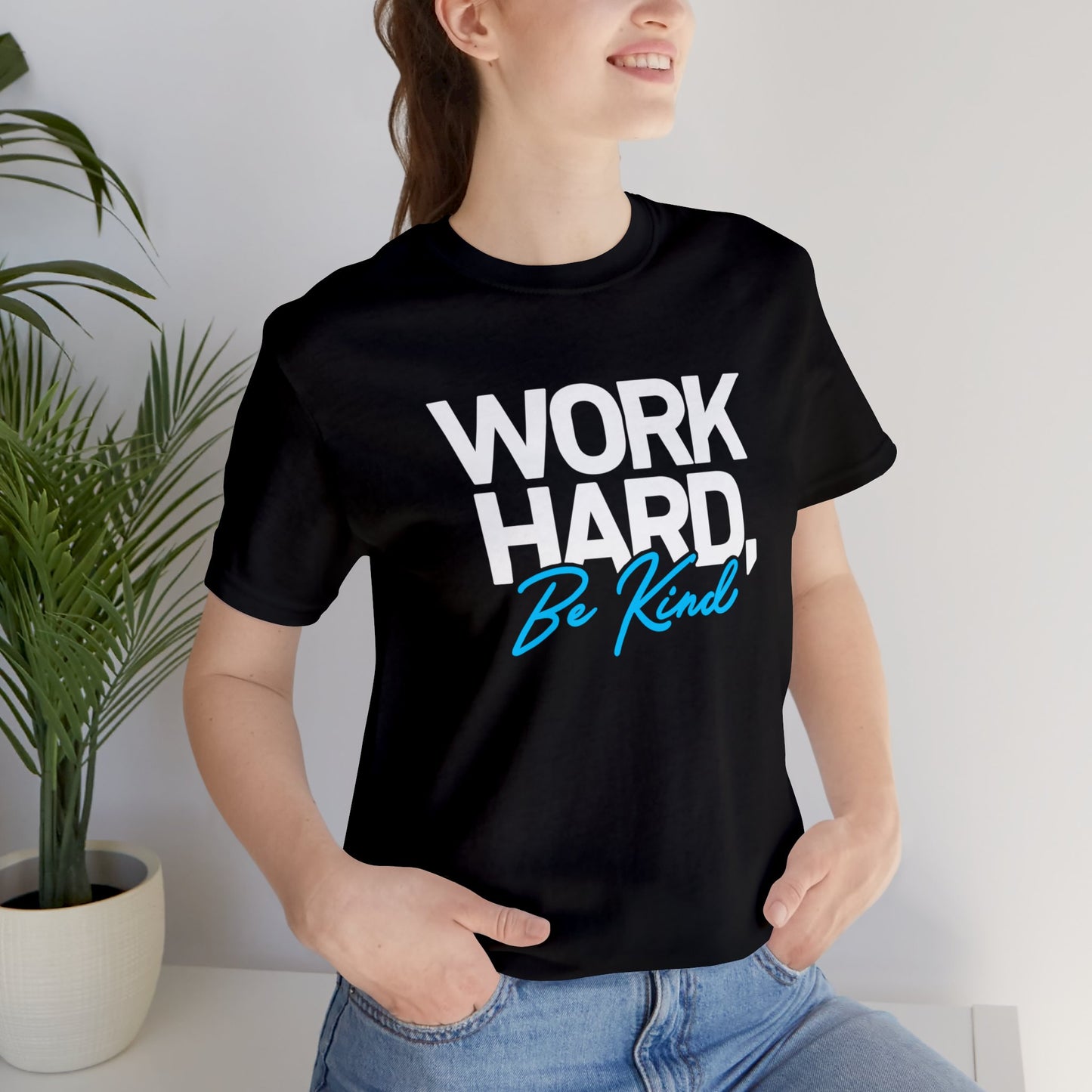 Work Hard Be Kind - Short Sleeve T-Shirt XS-5XL