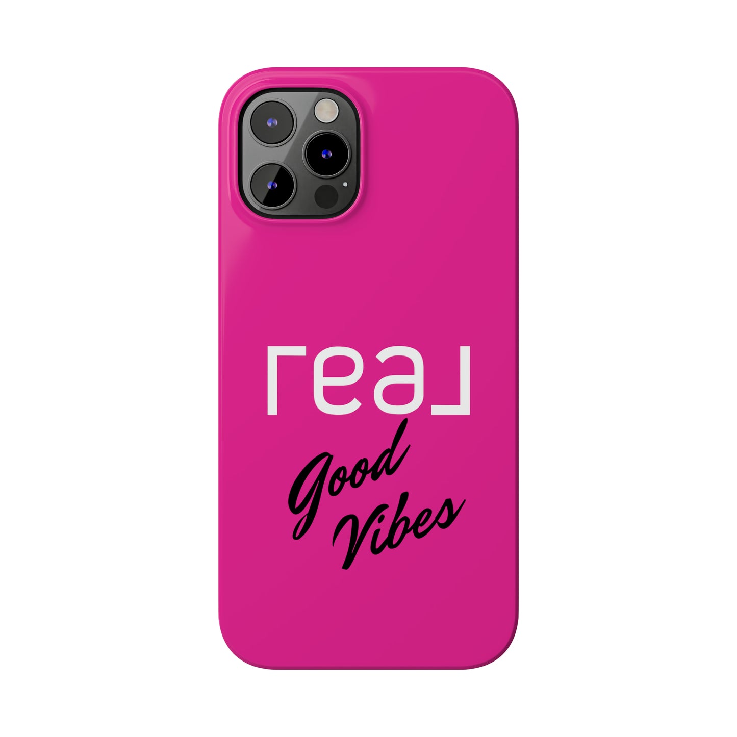 Pink - Real Good Vibes Iphone 15-12 Slim Phone Case