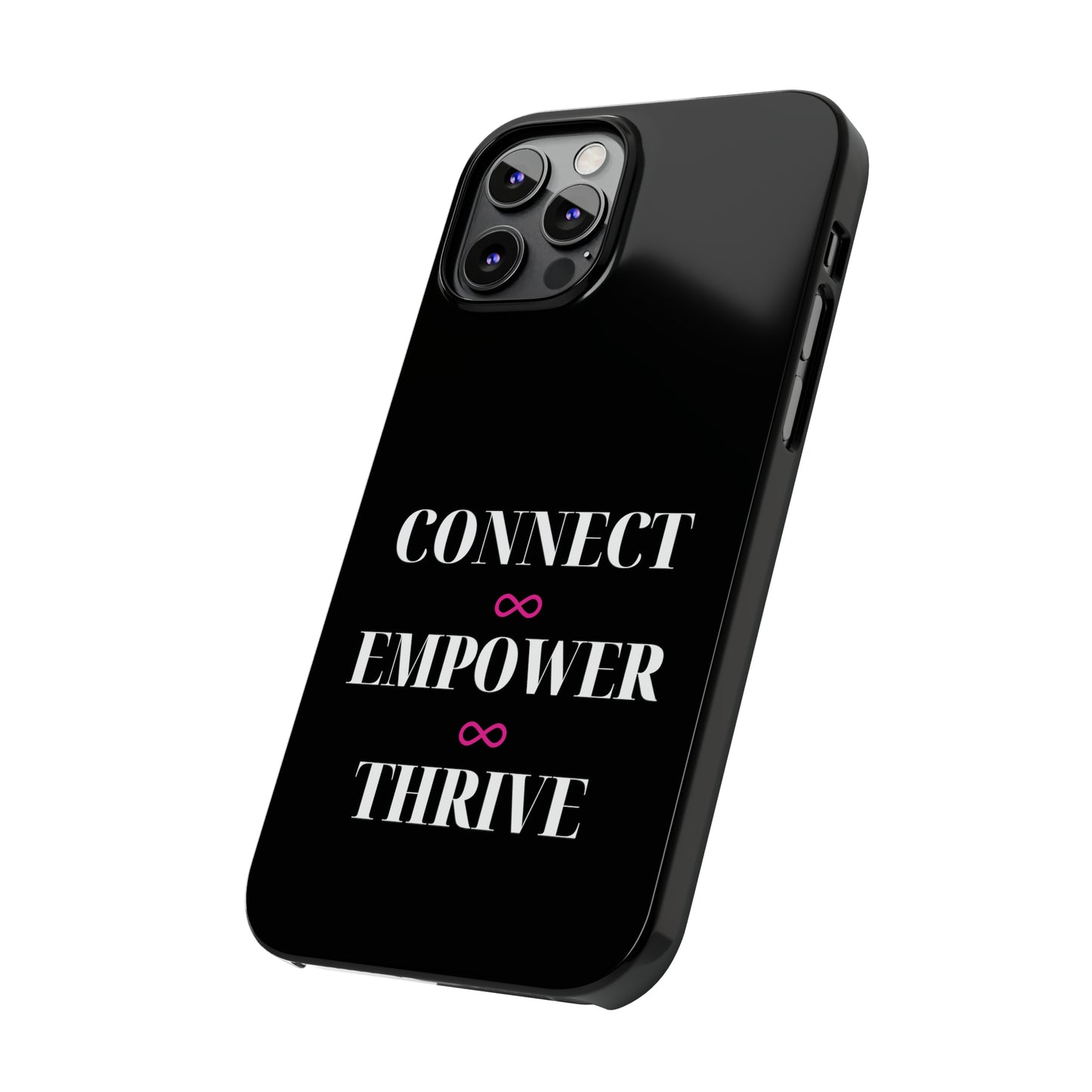 Black - Connect - Empower - Iphone 15-12 Slim Phone Case