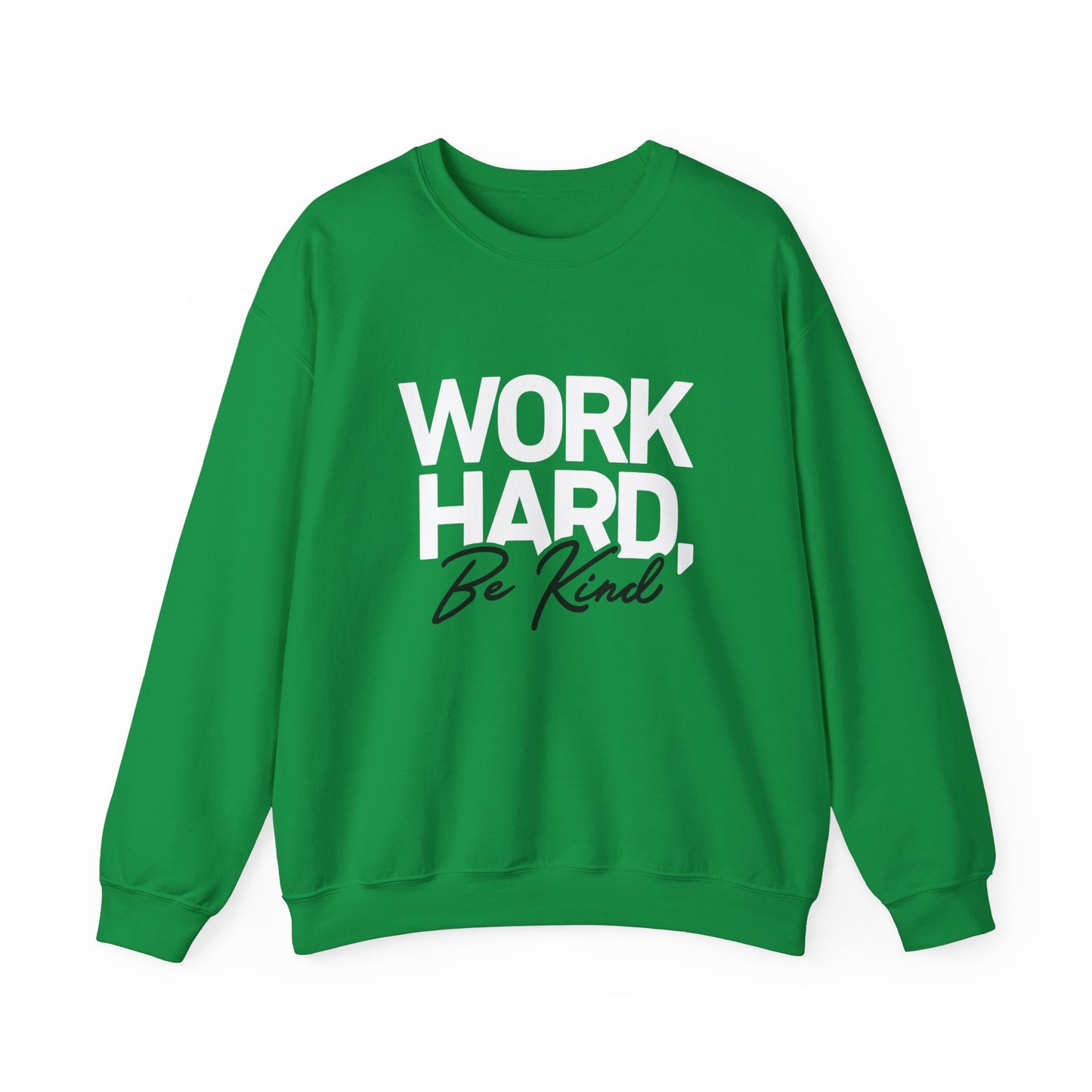 Work Hard Be Kind - Crewneck Sweatshirt Unisex S-5XL