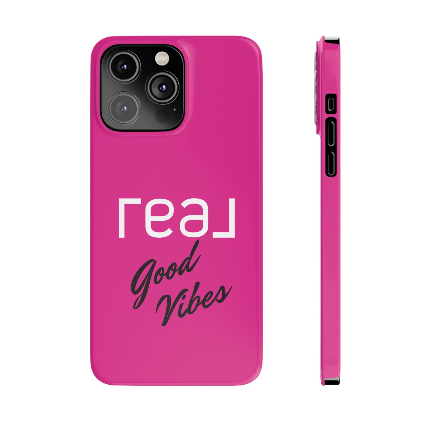 Pink - Real Good Vibes Iphone 15-12 Slim Phone Case