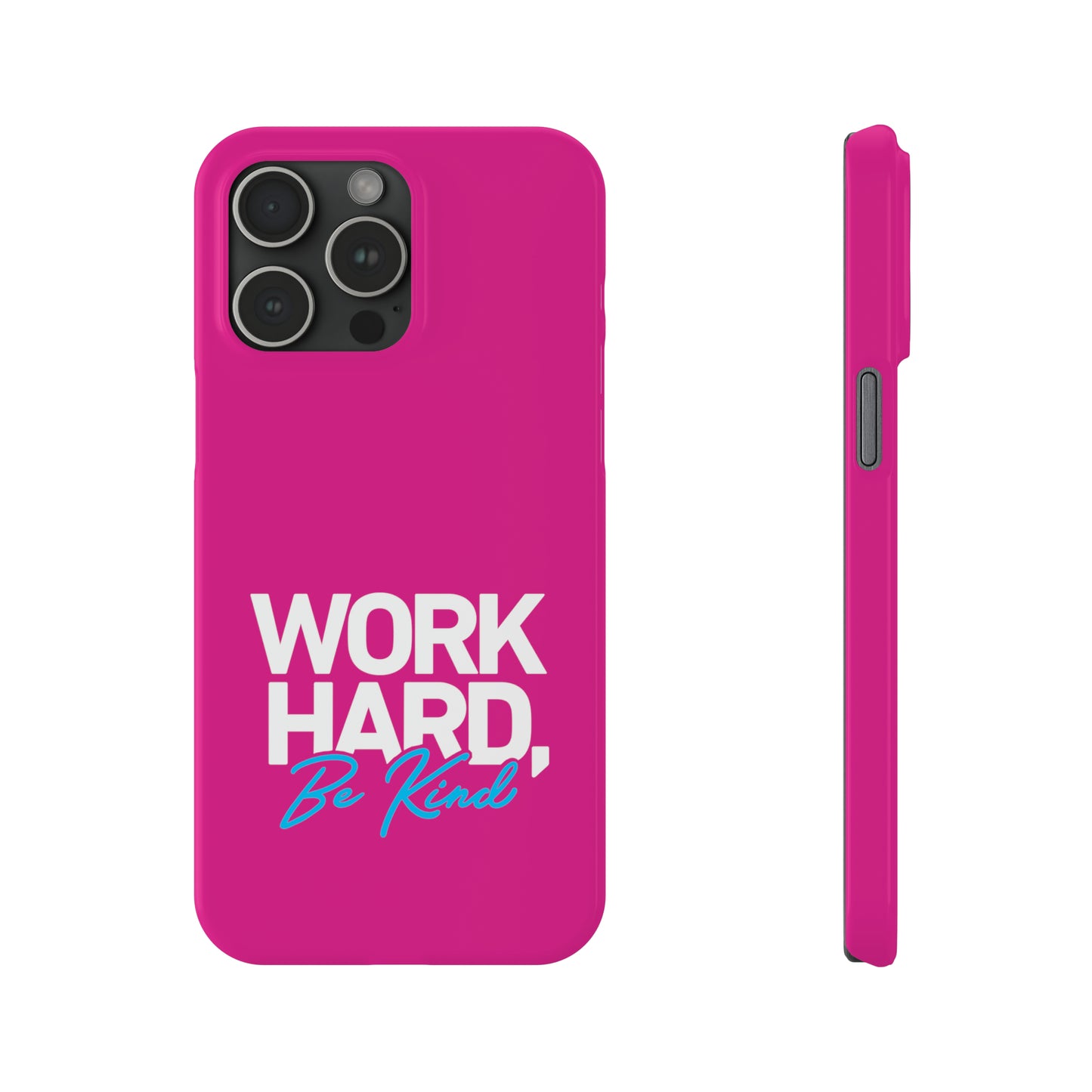 Pink - Work Hard Be Kind Iphone 15-12 Slim Phone Case