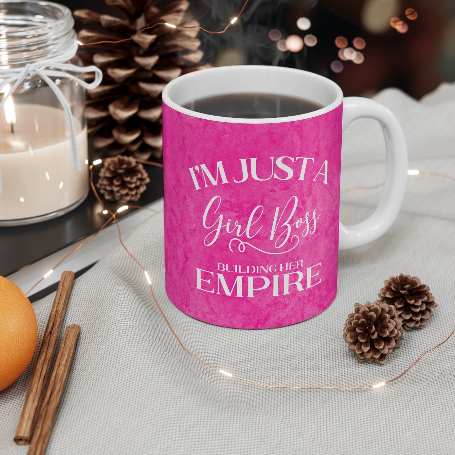 I'm Just A Girl Boss Building Her Empire Pink - 11 oz Coffee