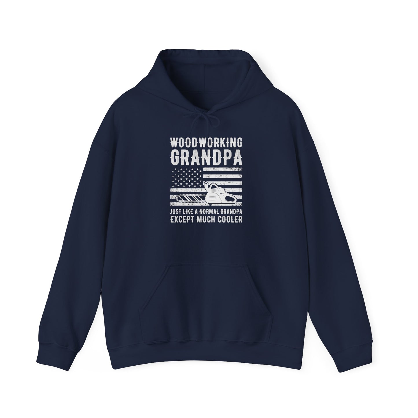 Woodworking Grandpa Just Like a Normal Grandpa Except Much Cooler American Flag - Hooded Sweatshirt S-5XL