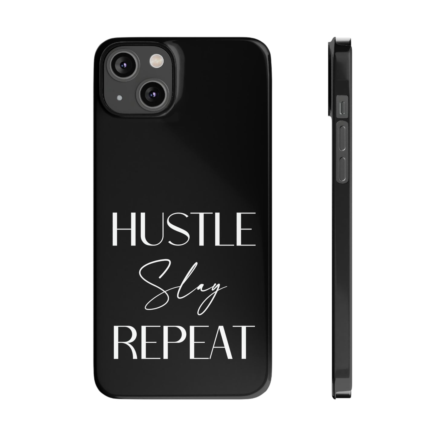 Hustle Slay Repeat Iphone 15-12 Slim Phone Case