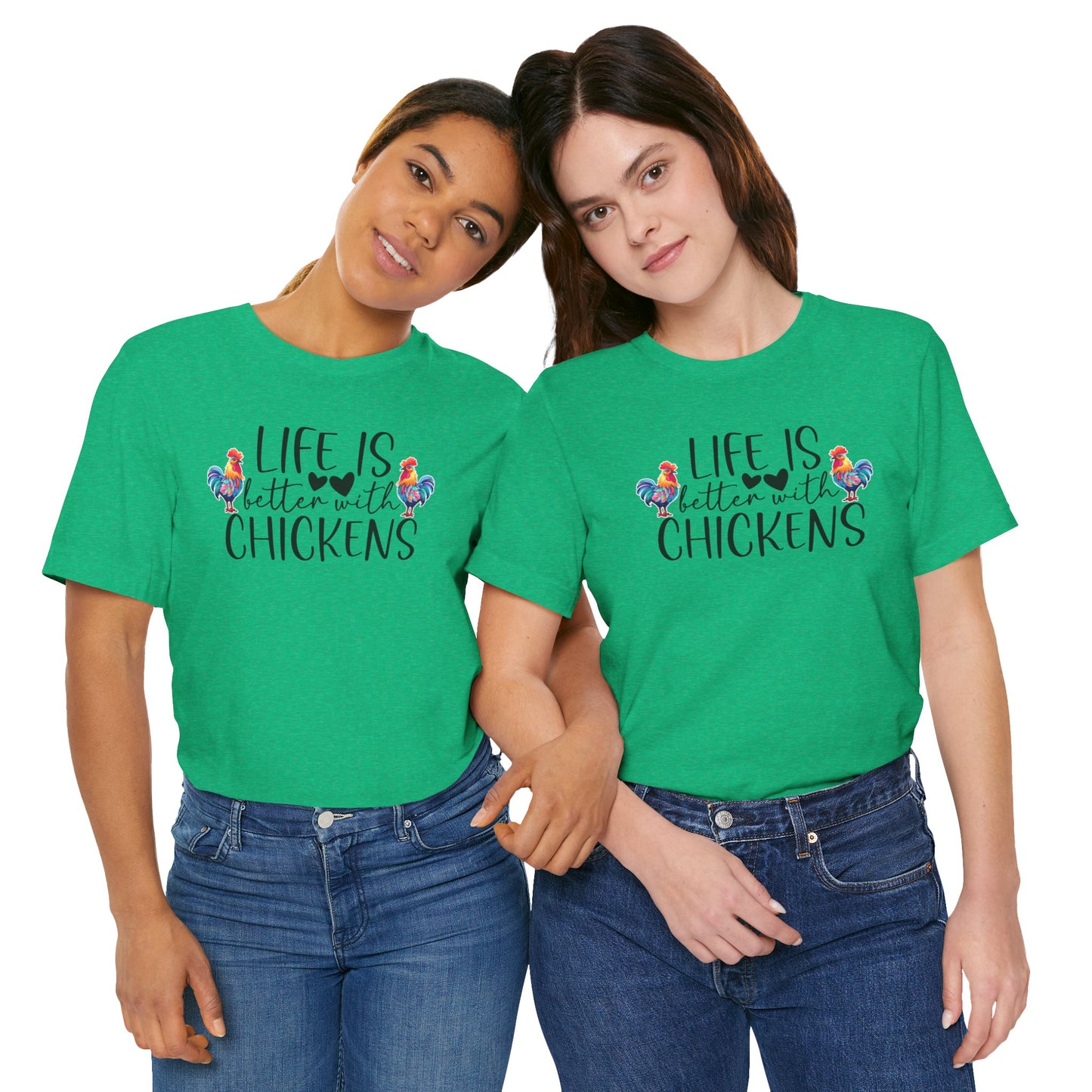 Life Is Better With Chickens - Short Sleeve T-Shirt XS-5XL