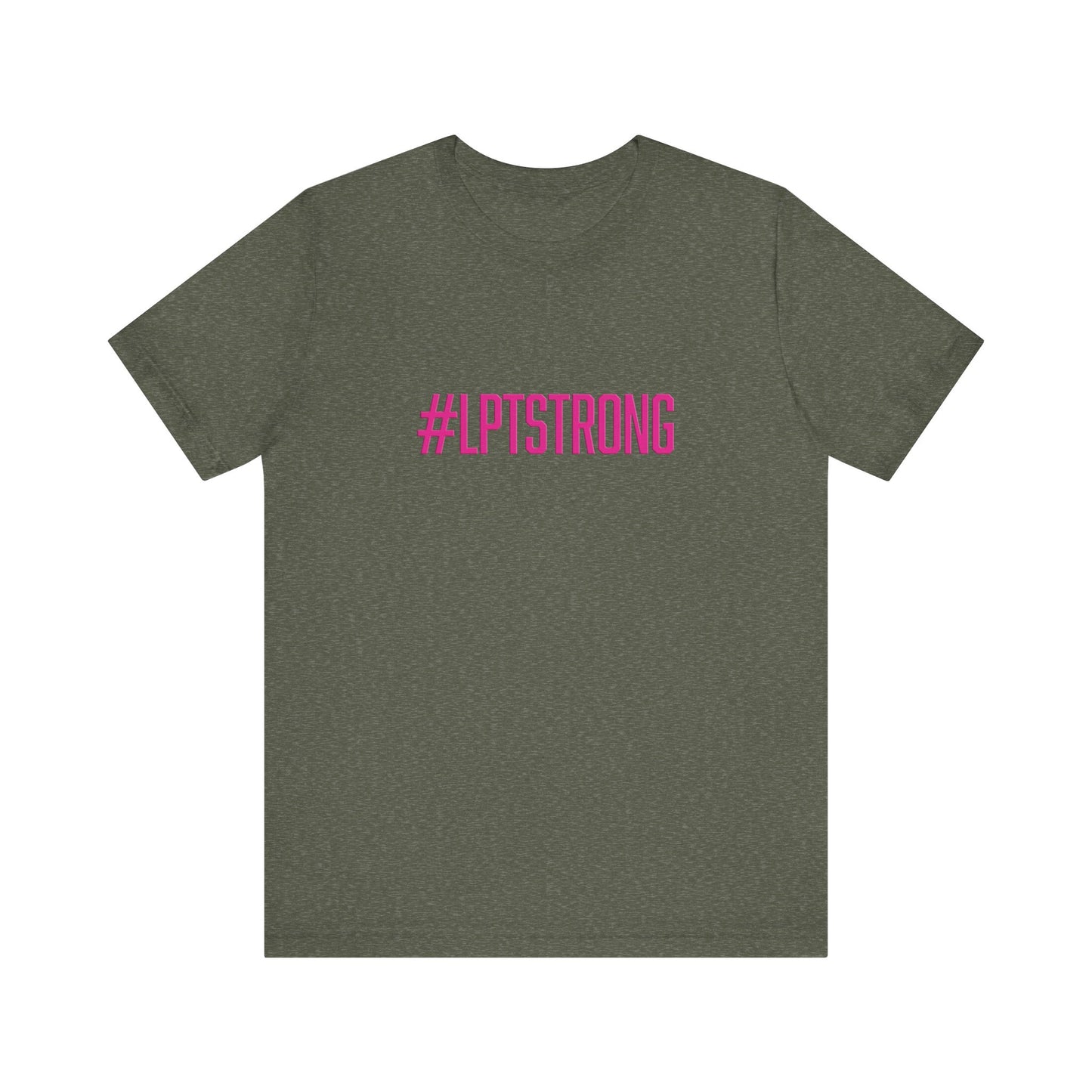 #LPTSTRONG in Hot Pink Letters- Short Sleeve T-Shirt XS-5XL - 5 Colors