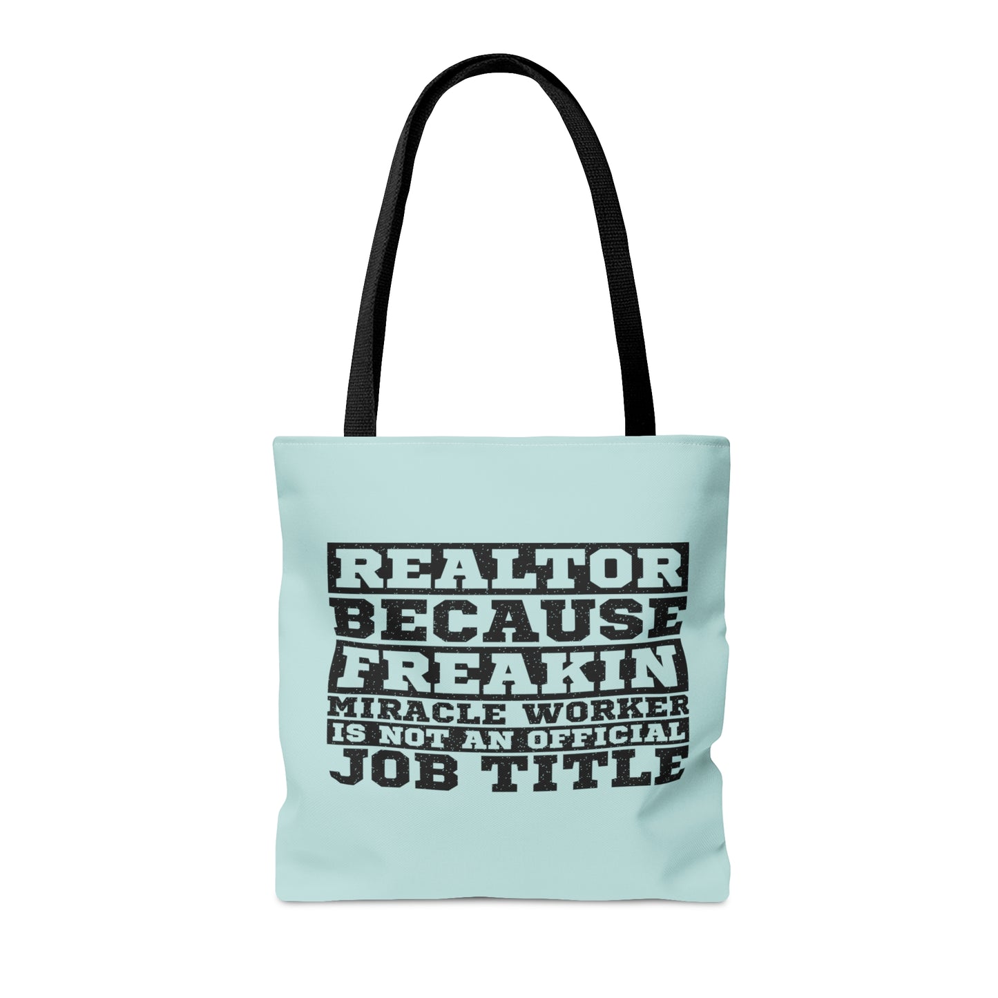 Realtor Because Freaking Miracle Working Is Not An Official Job Title  - Canvas Tote 3 Sizes