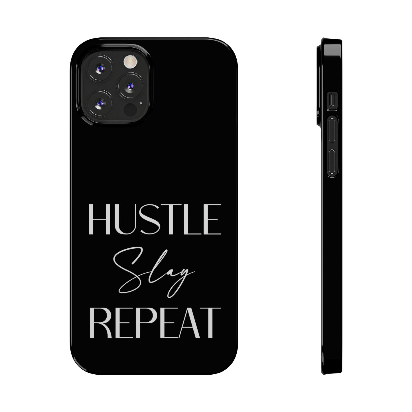 Hustle Slay Repeat Iphone 15-12 Slim Phone Case