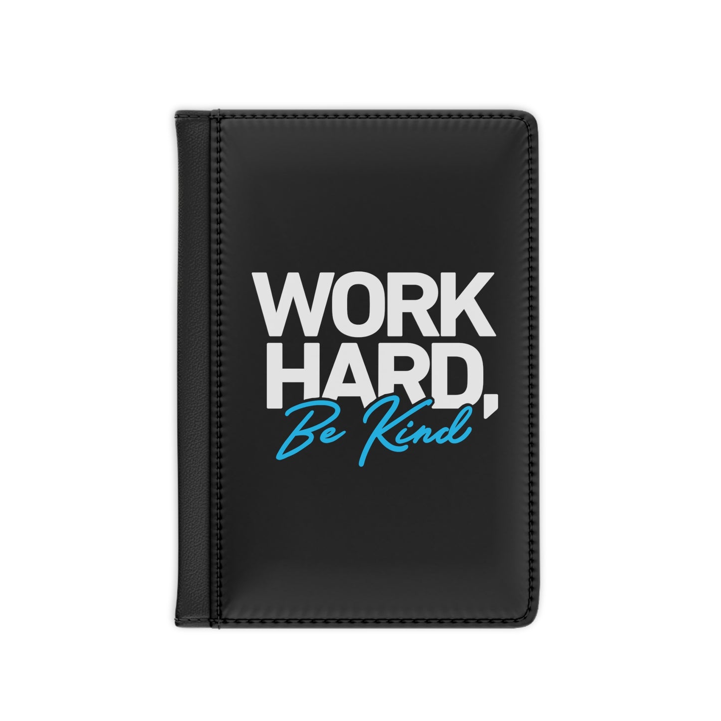 Work Hard Be Kind - Passport Cover Faux Leather RFID Blocking