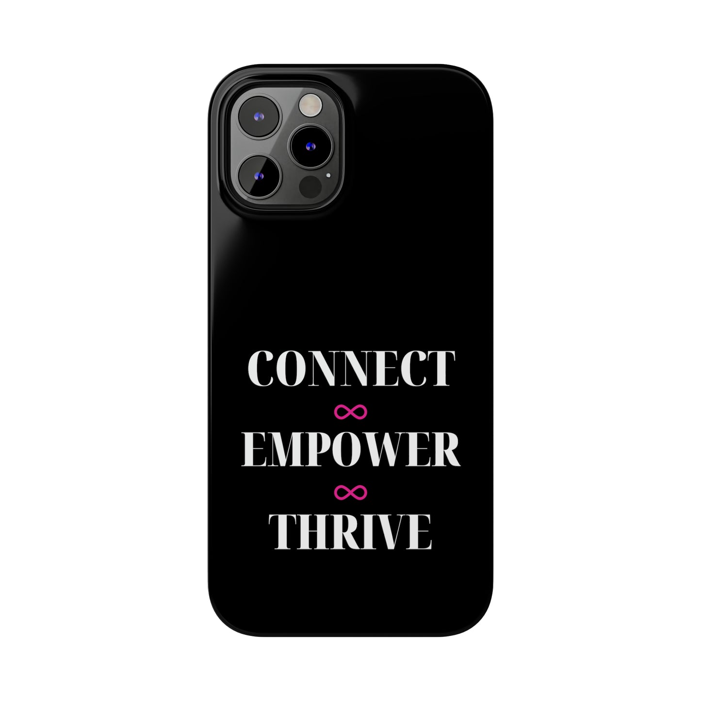 Black - Connect - Empower - Iphone 15-12 Slim Phone Case