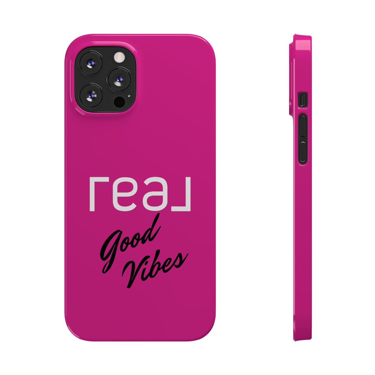 Pink - Real Good Vibes Iphone 15-12 Slim Phone Case