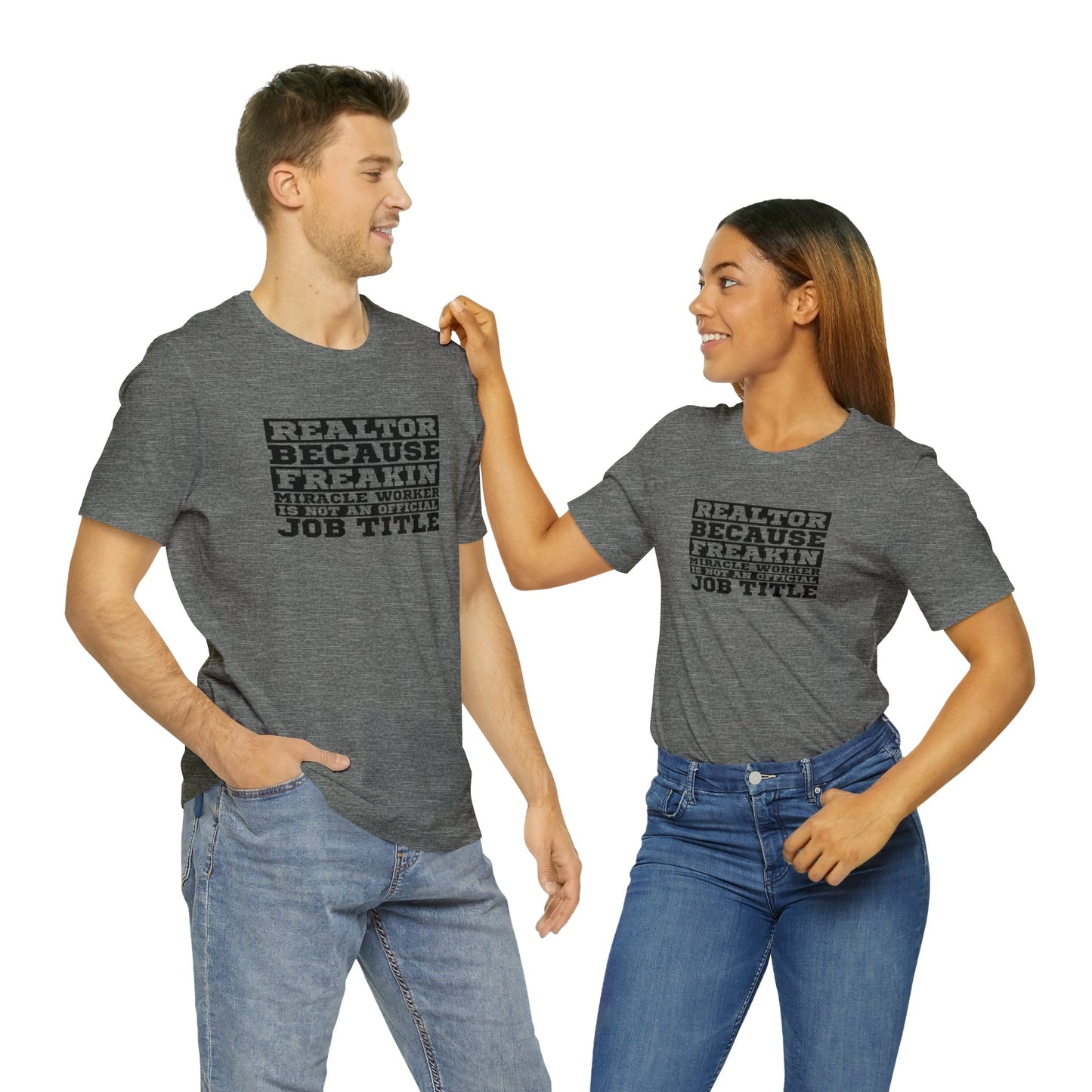 Realtor Because Freaking Miracle Working Is Not An Official Job Title - Short Sleeve T-Shirt XS-5XL