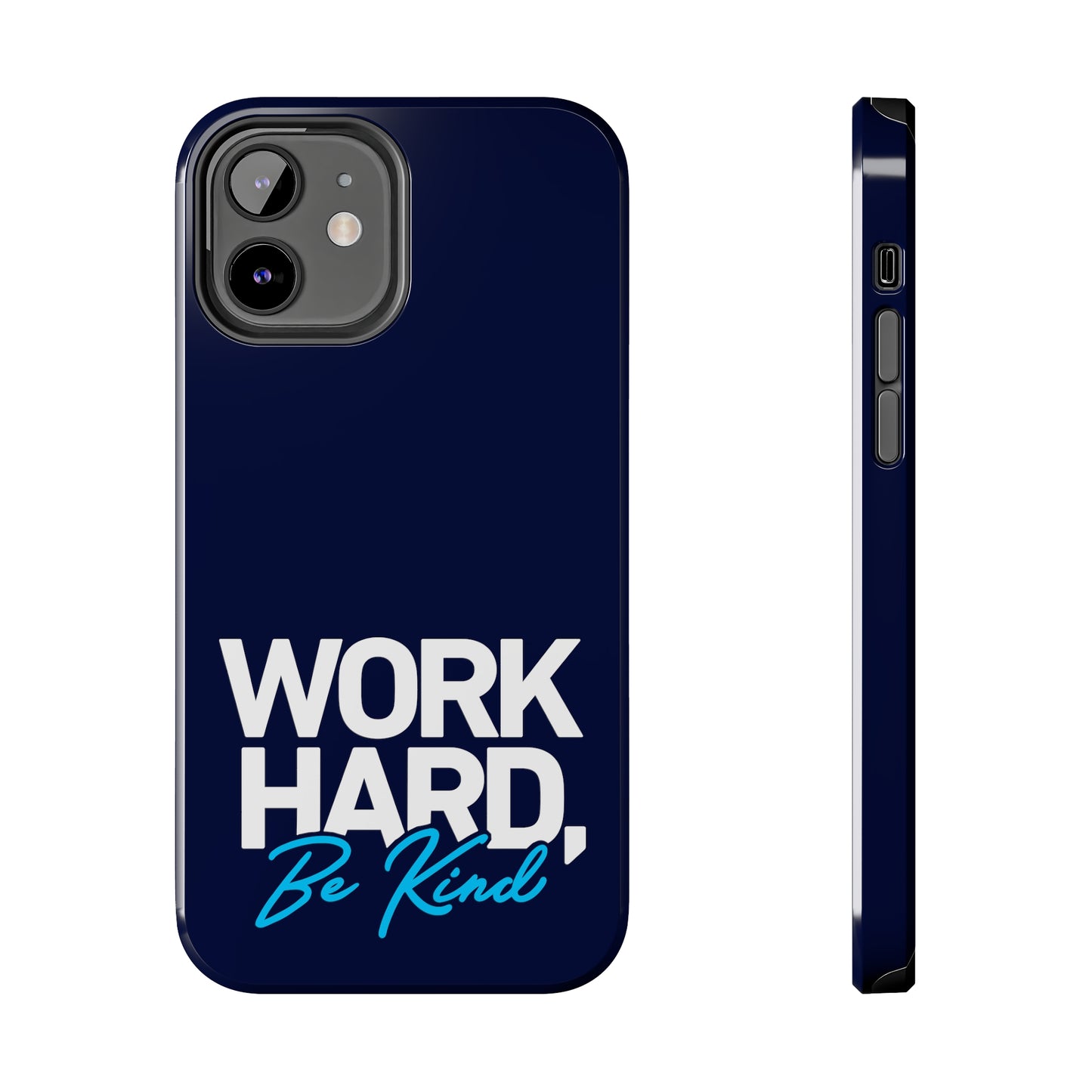 " Work Hard Be Kind" Navy Iphone Tough Phone Case