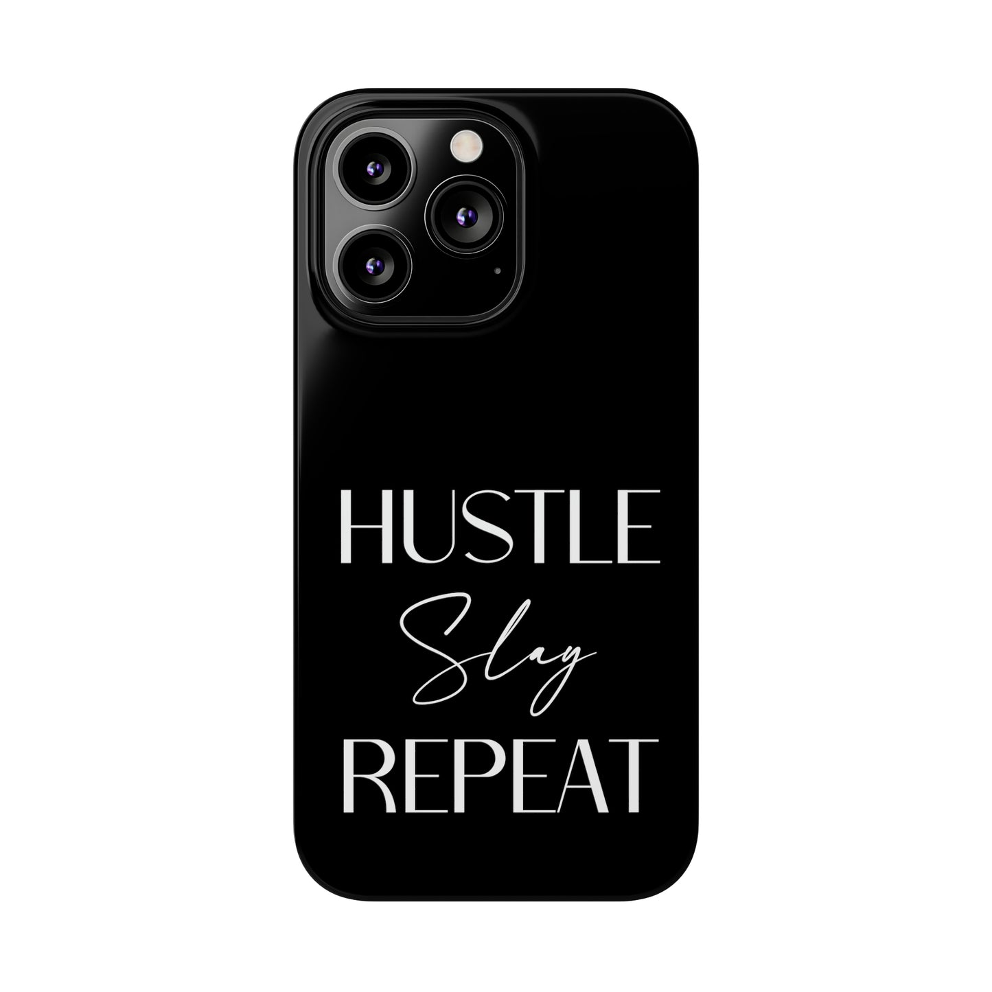 Hustle Slay Repeat Iphone 15-12 Slim Phone Case