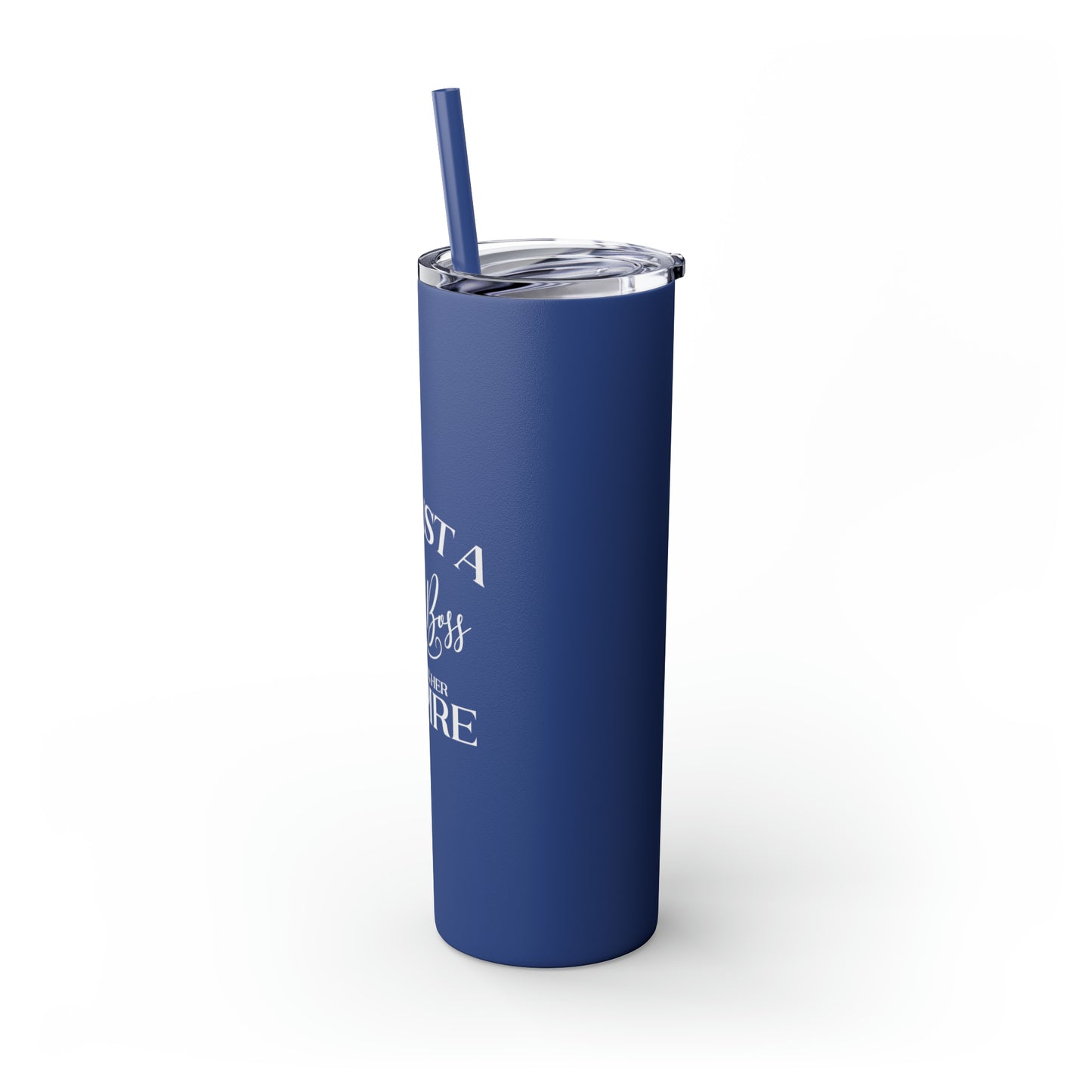 I'm Just A Girl Boss Building Her Empire  20oz Skinny Tumbler with Straw