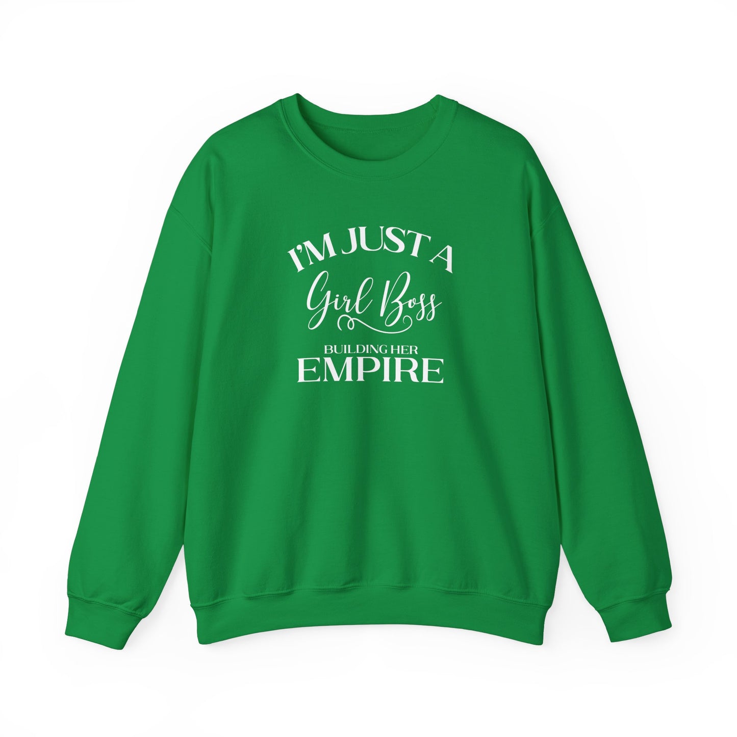 I'm Just A Girl Boss Building Her Empire - Crewneck Sweatshirt Unisex S-5XL