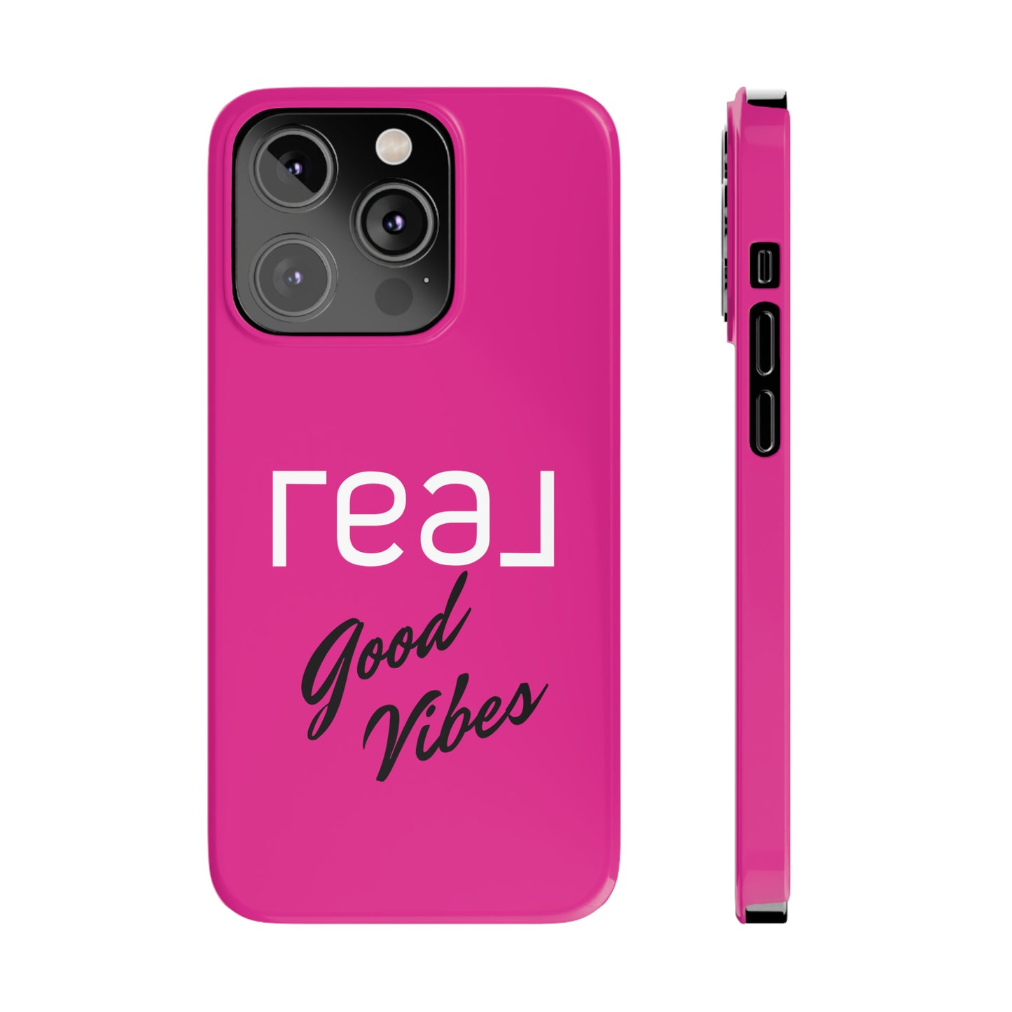 Pink - Real Good Vibes Iphone 15-12 Slim Phone Case