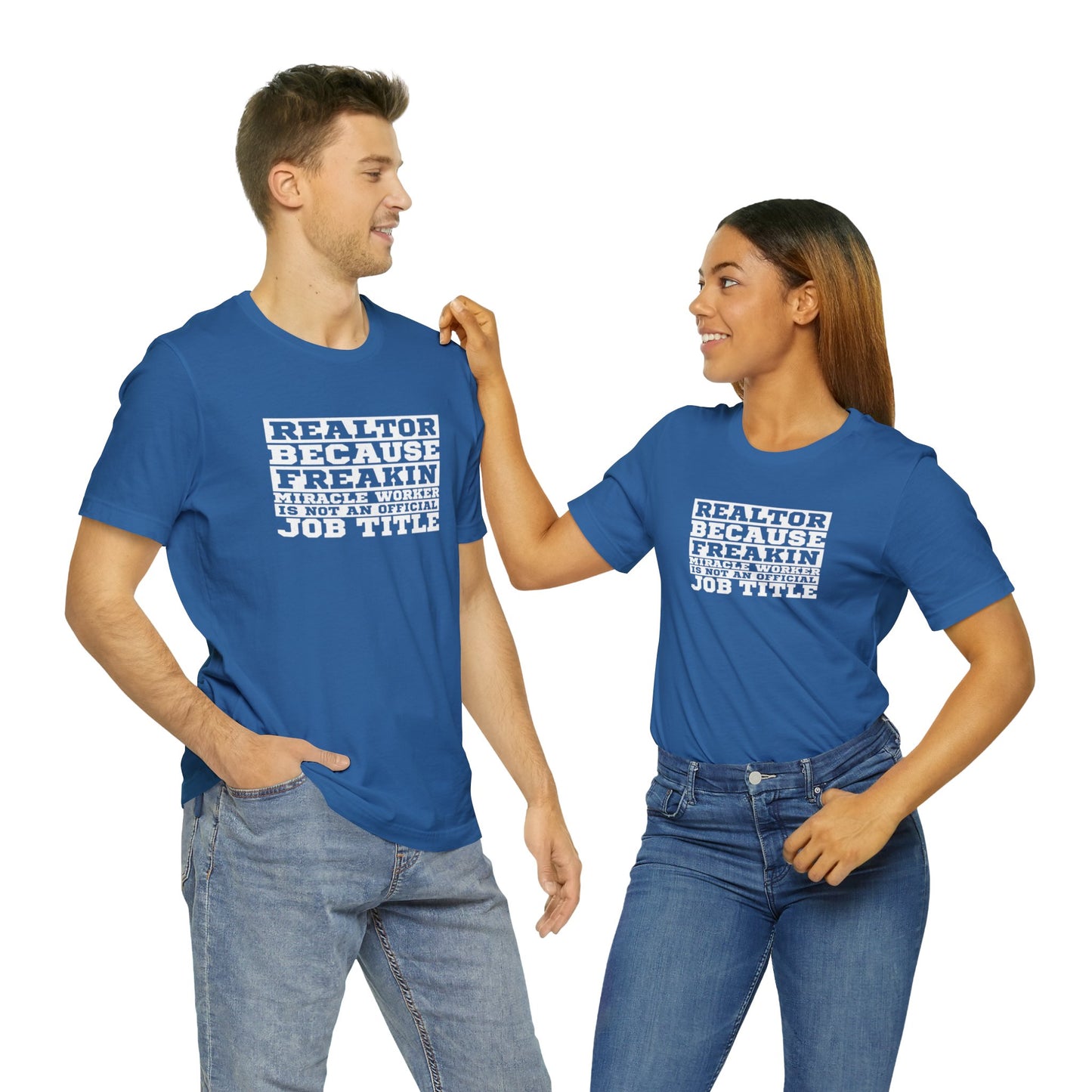 Realtor Because Freaking Miracle Working Is Not An Official Job Title - Short Sleeve T-Shirt XS-5XL