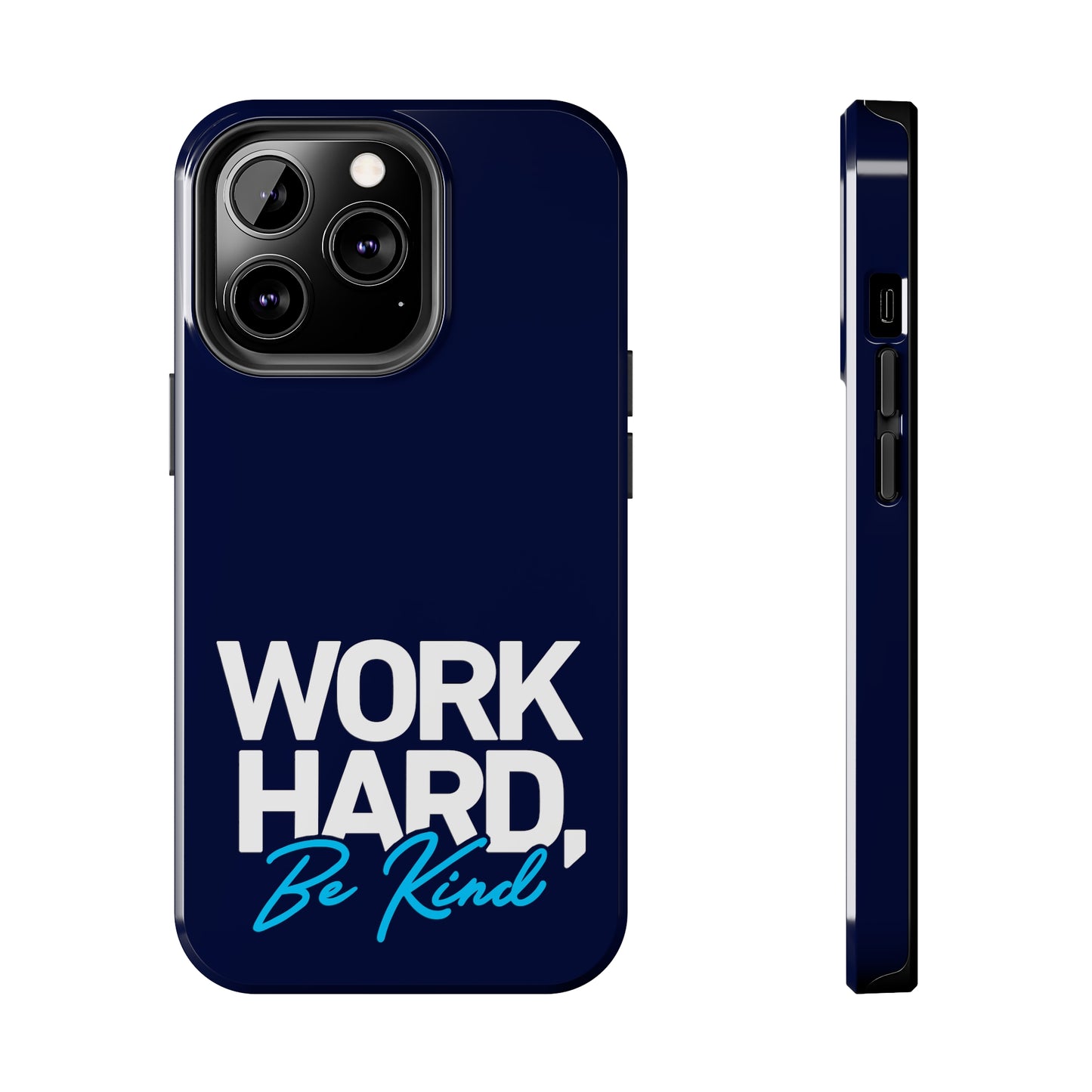 " Work Hard Be Kind" Navy Iphone Tough Phone Case