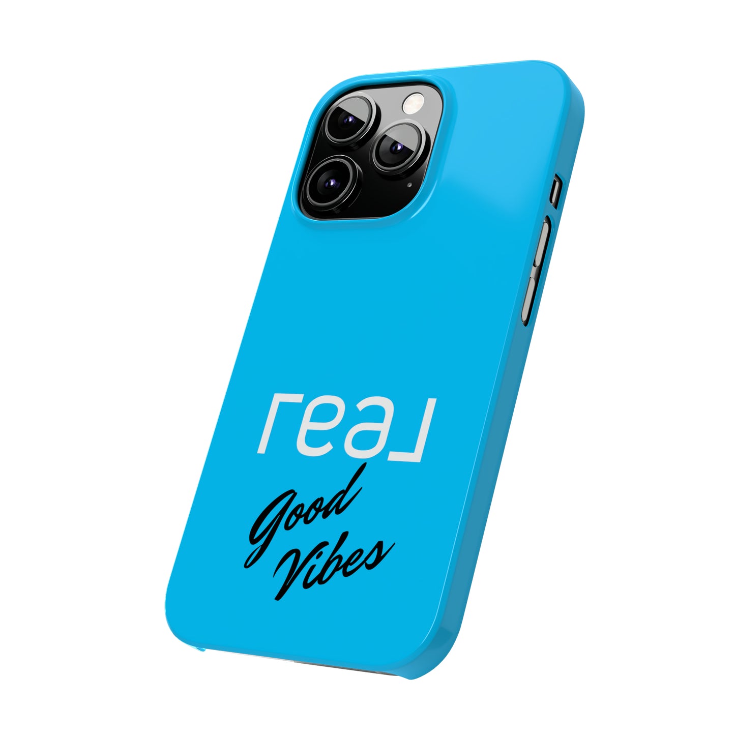 Blue with Real Good Vibes Iphone 15-12 Slim Phone Case