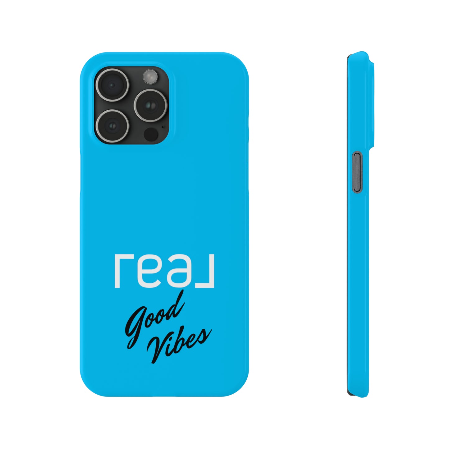 Blue with Real Good Vibes Iphone 15-12 Slim Phone Case