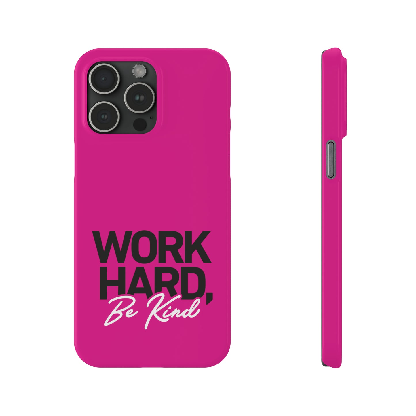 Pink - Work Hard Be Kind Iphone 15-12 Slim Phone Case