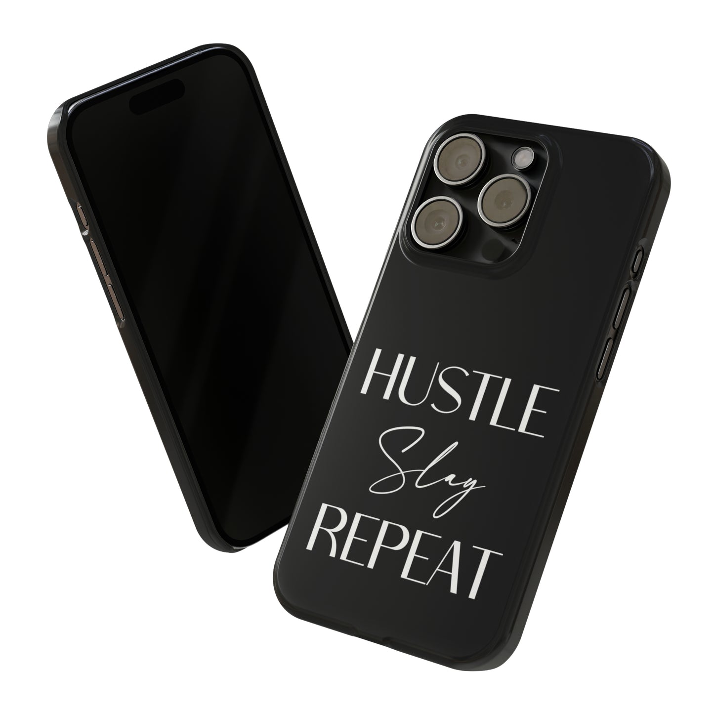 Hustle Slay Repeat Iphone 15-12 Slim Phone Case