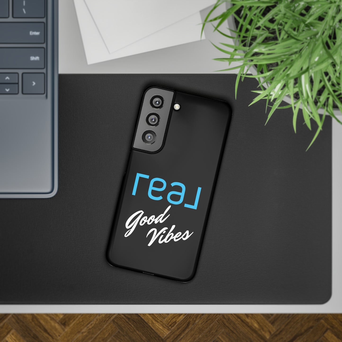 Real Good Vibes Samsung Slim Cases