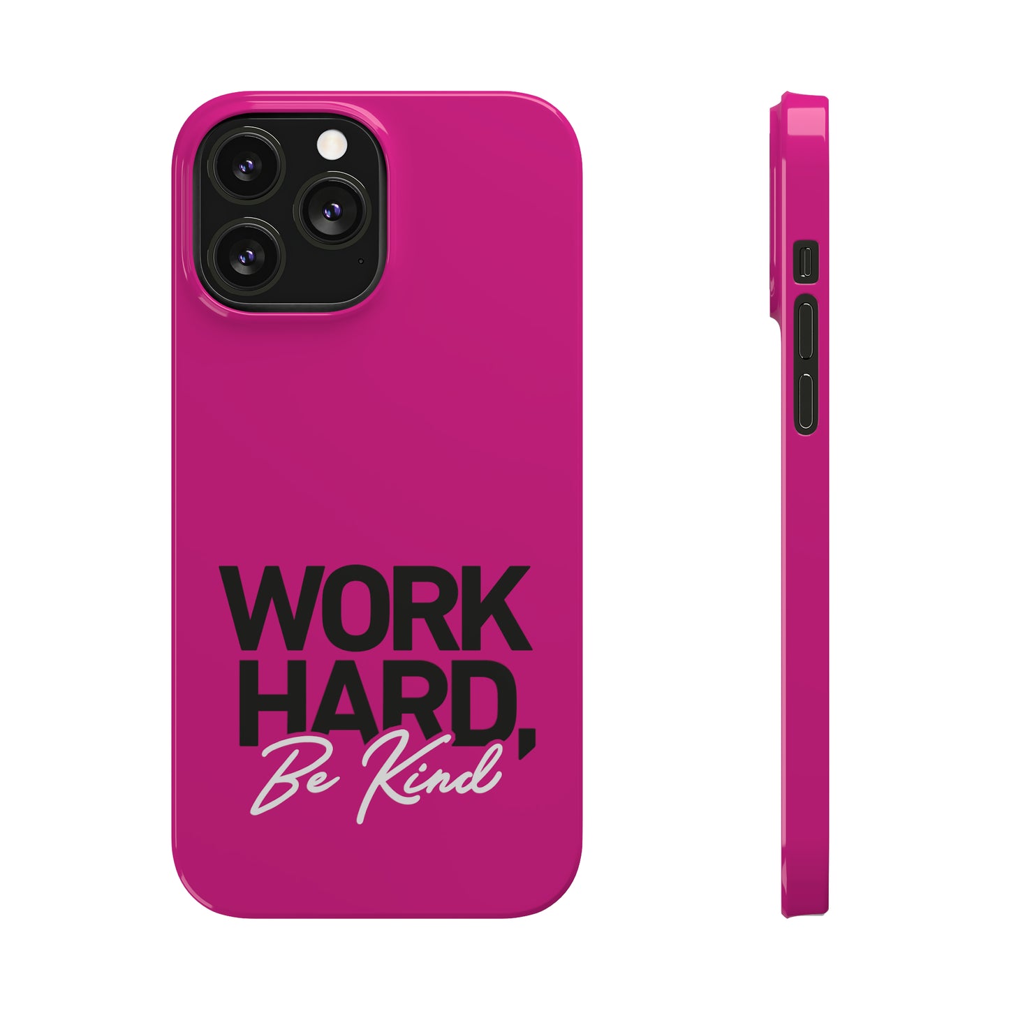 Pink - Work Hard Be Kind Iphone 15-12 Slim Phone Case