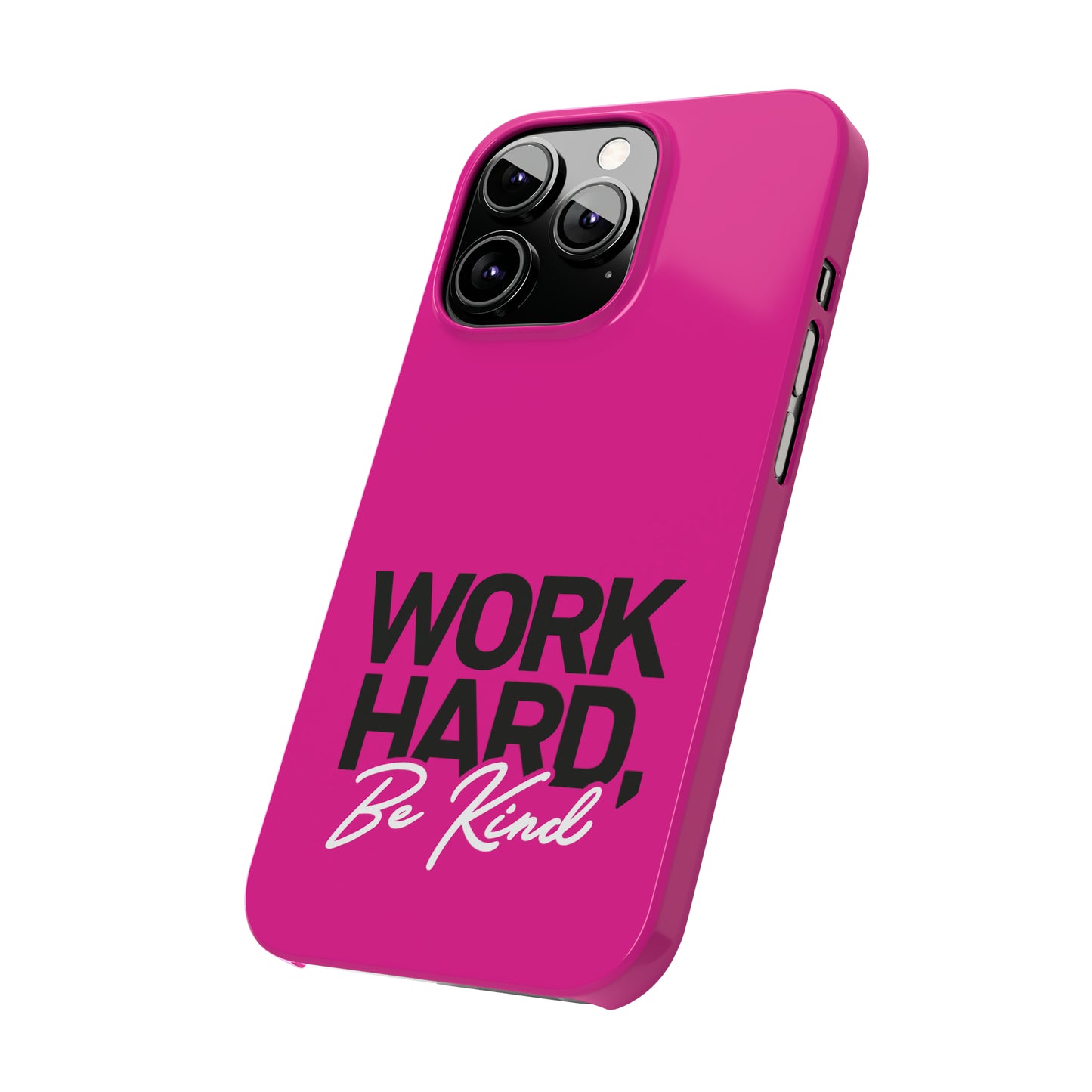 Pink - Work Hard Be Kind Iphone 15-12 Slim Phone Case