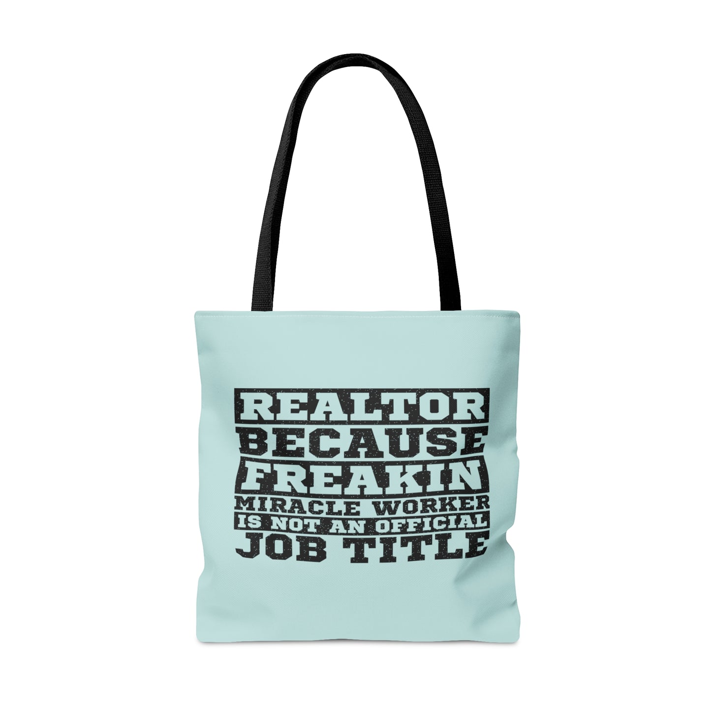 Realtor Because Freaking Miracle Working Is Not An Official Job Title  - Canvas Tote 3 Sizes