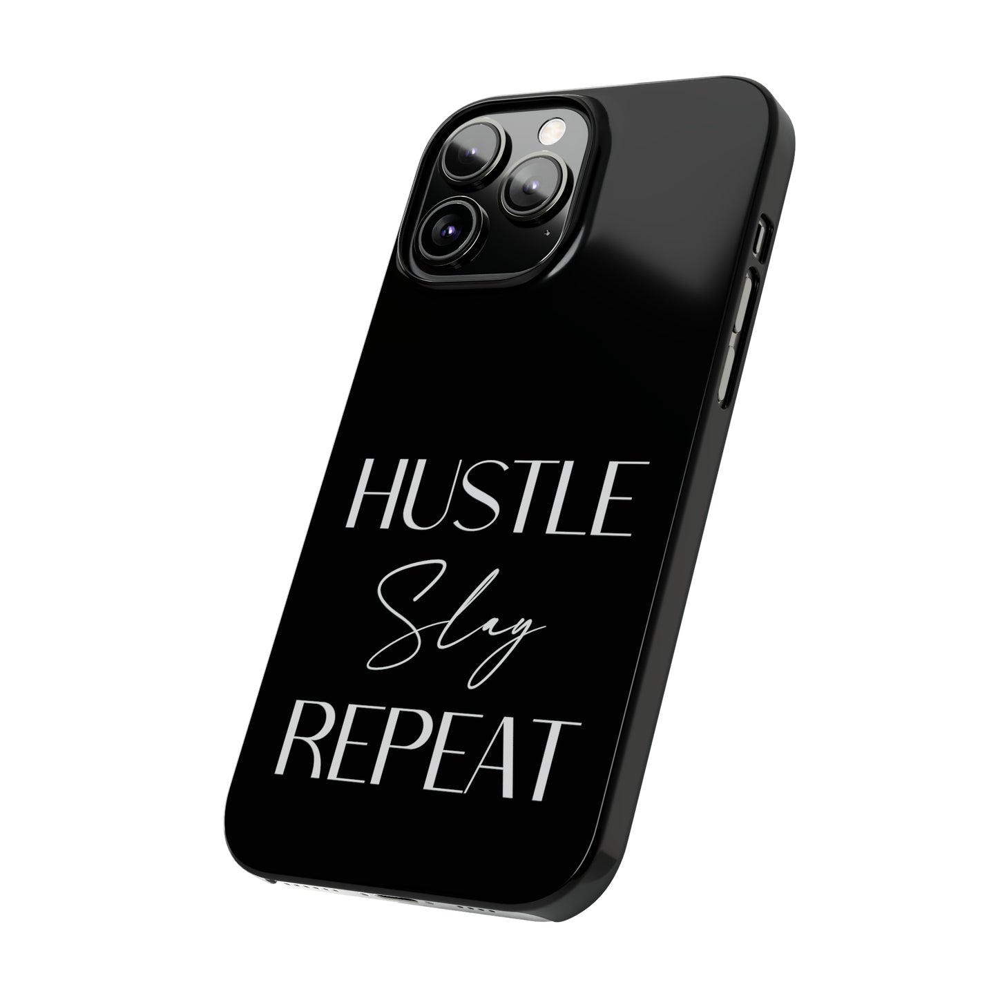 Hustle Slay Repeat Iphone 15-12 Slim Phone Case