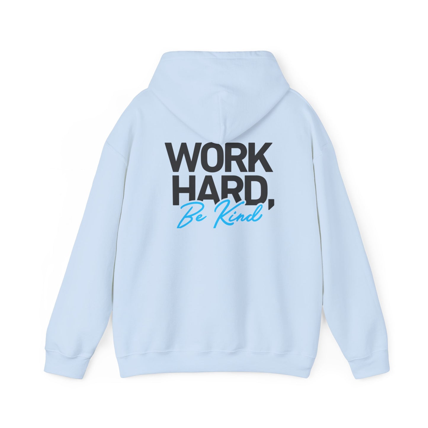 REAL & Work Hard Be Kind On Back - Hooded Sweatshirt S-5XL