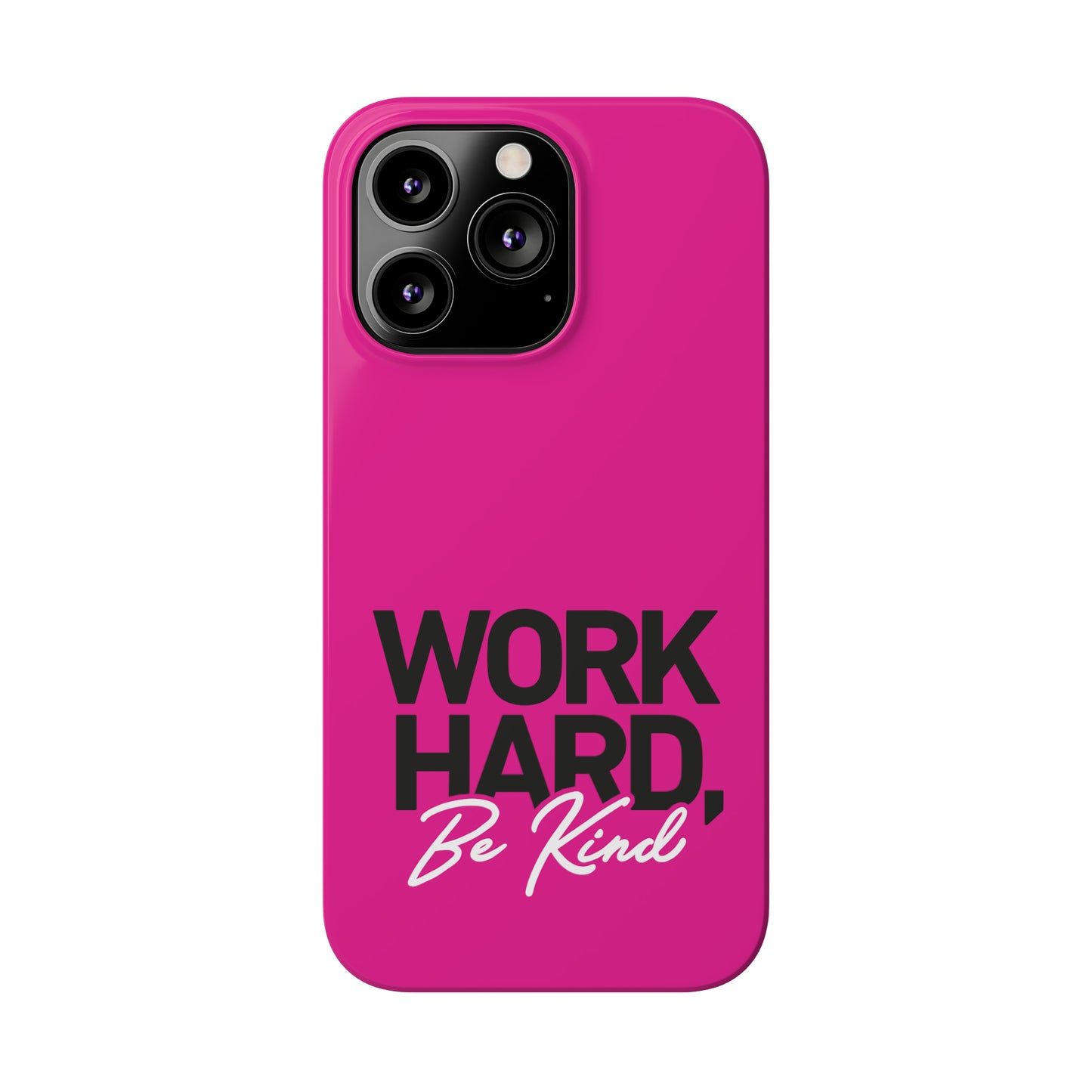 Pink - Work Hard Be Kind Iphone 15-12 Slim Phone Case