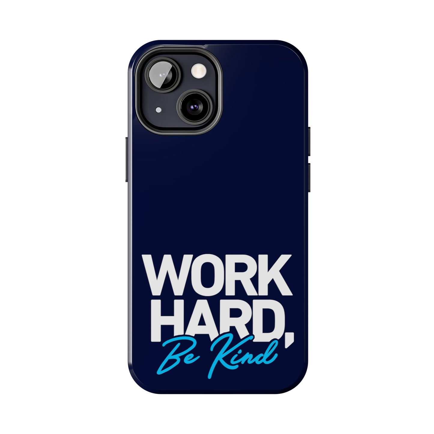 " Work Hard Be Kind" Navy Iphone Tough Phone Case