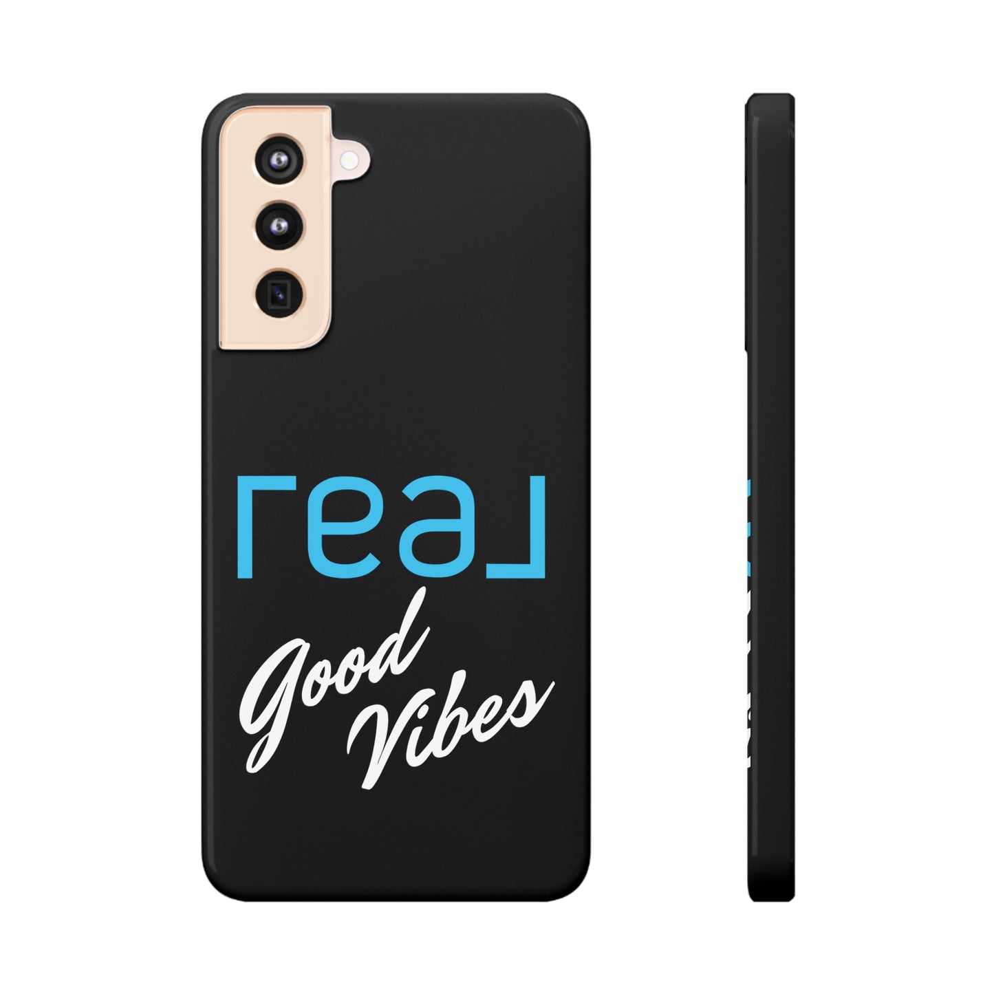 Real Good Vibes Samsung Slim Cases