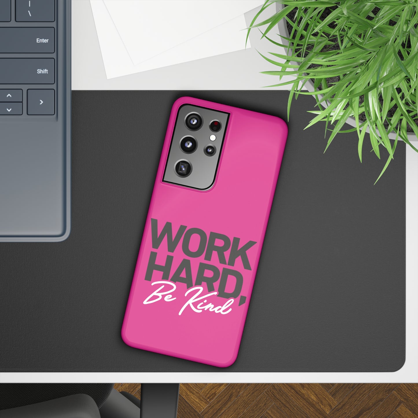 Work Hard be Kind - Hot Pink Samsung Slim Cases