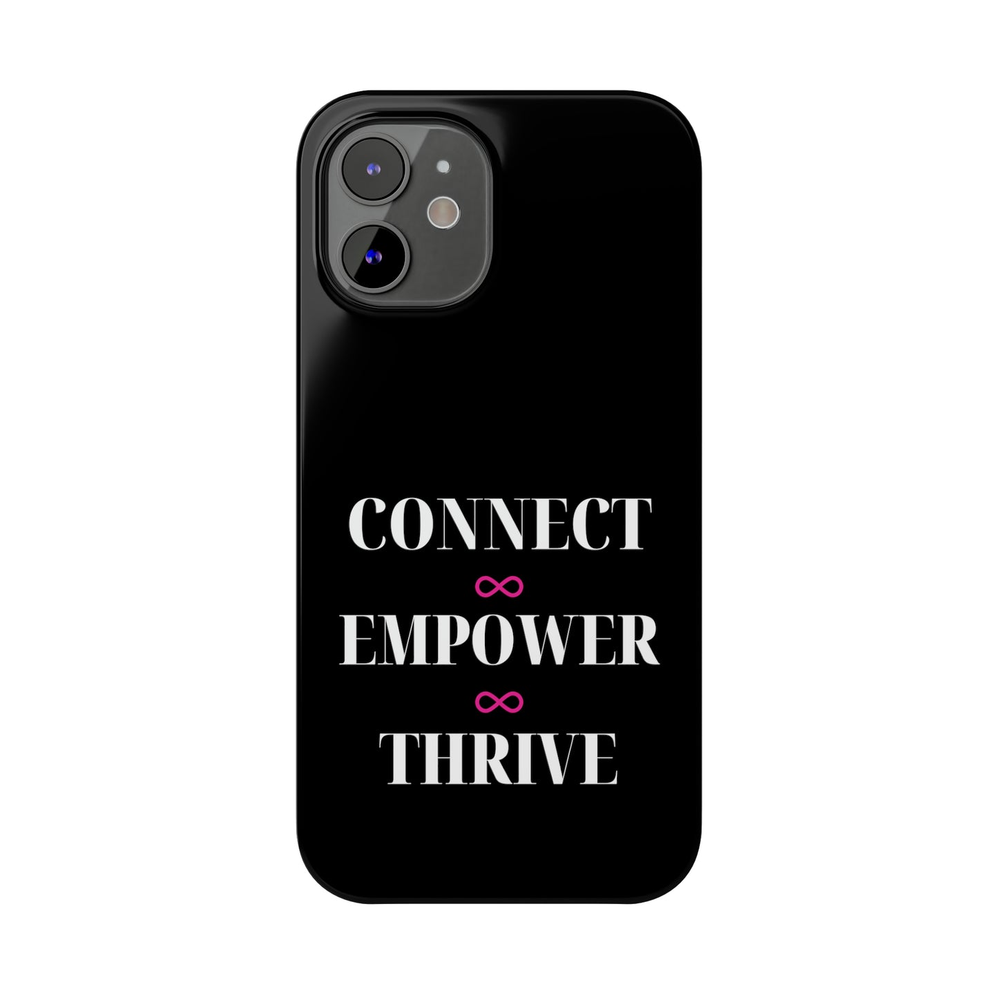 Black - Connect - Empower - Iphone 15-12 Slim Phone Case