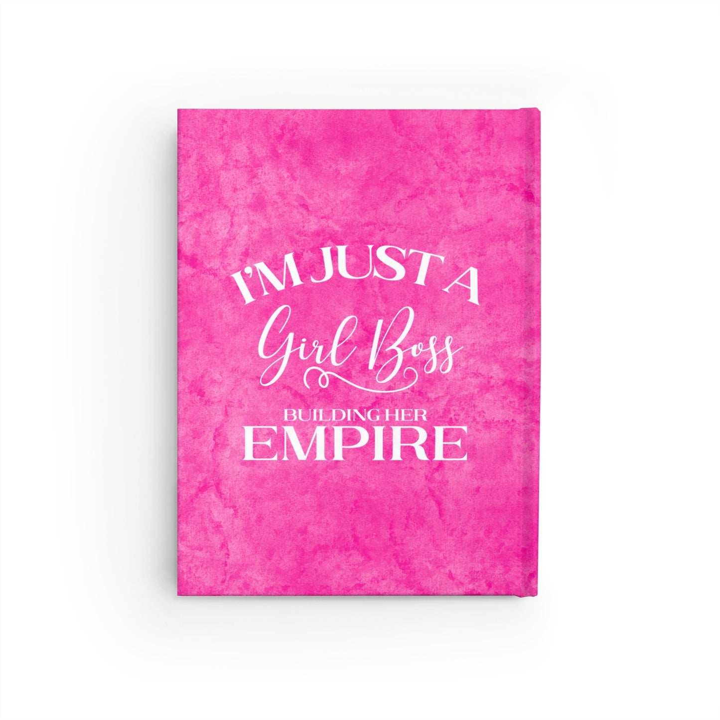 I'm Just A Girl Boss Building Her Empire Pink & White - Hardcover Ruled Line Journal 5" x 7"