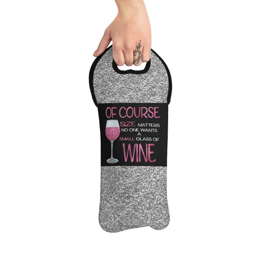 "Of Course Size Matters No One Wants A Small Glass Of Wine" Wine Tote Bag Reusable Eco Friendly