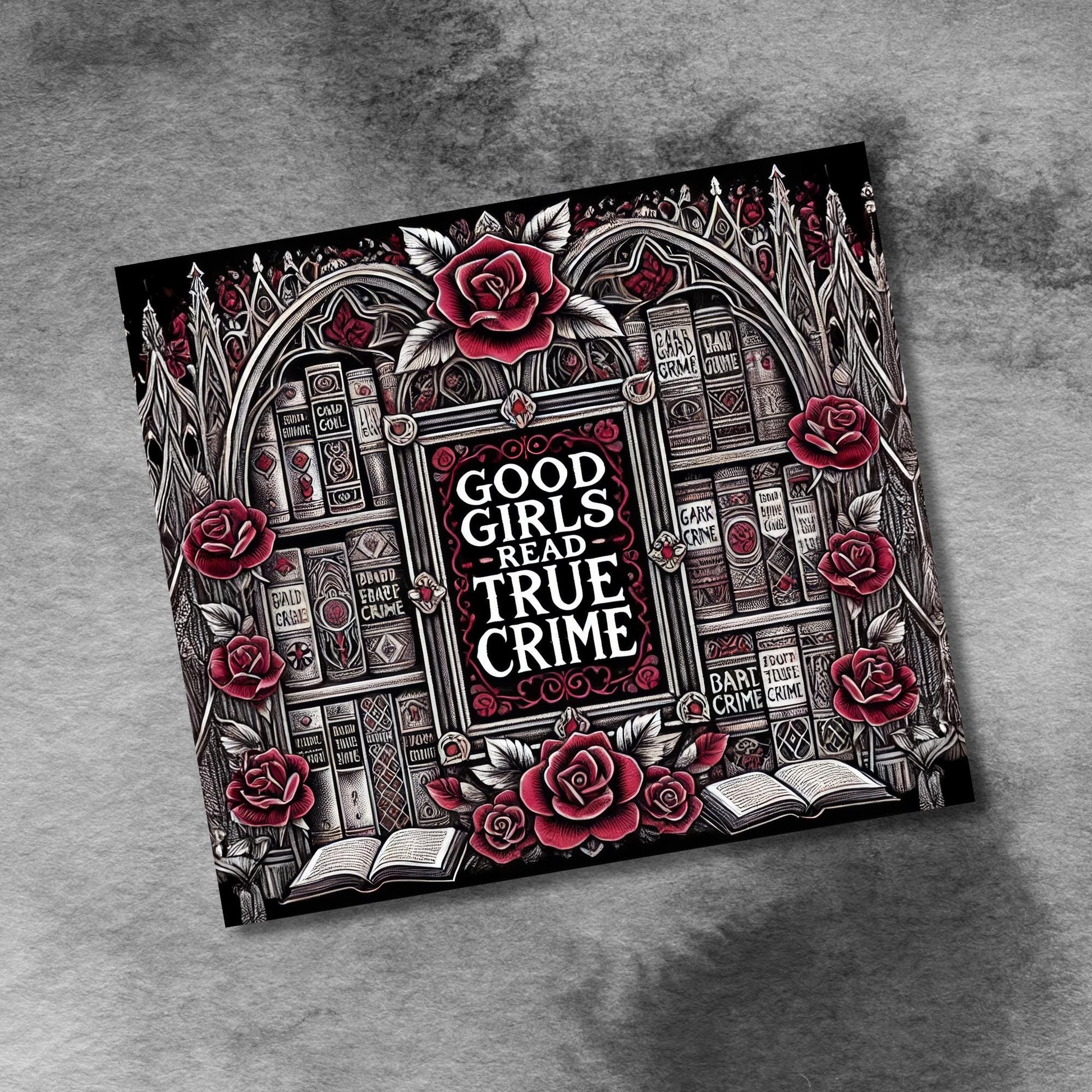 Good Girls Read True Crime BookTok Book Lover 20 oz Skinny Seamless Sublimation Skinny Straight Tumbler Wrap Bundle Digital Download
