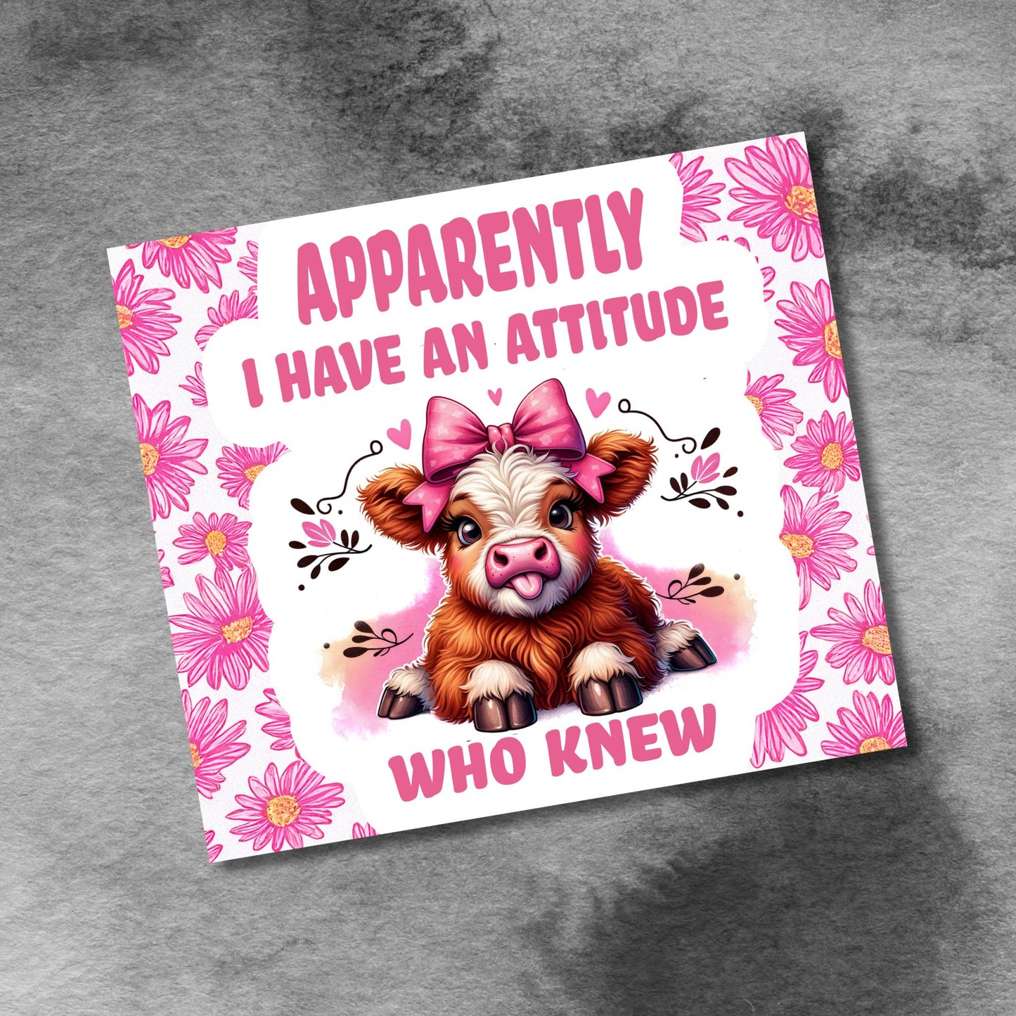 Cow Sarcasm Apparently I Have An Attitude Who Knew Pink Cow Daisy Flowers 20 oz Skinny Tumbler Wrap Sublimation Design Digital Download