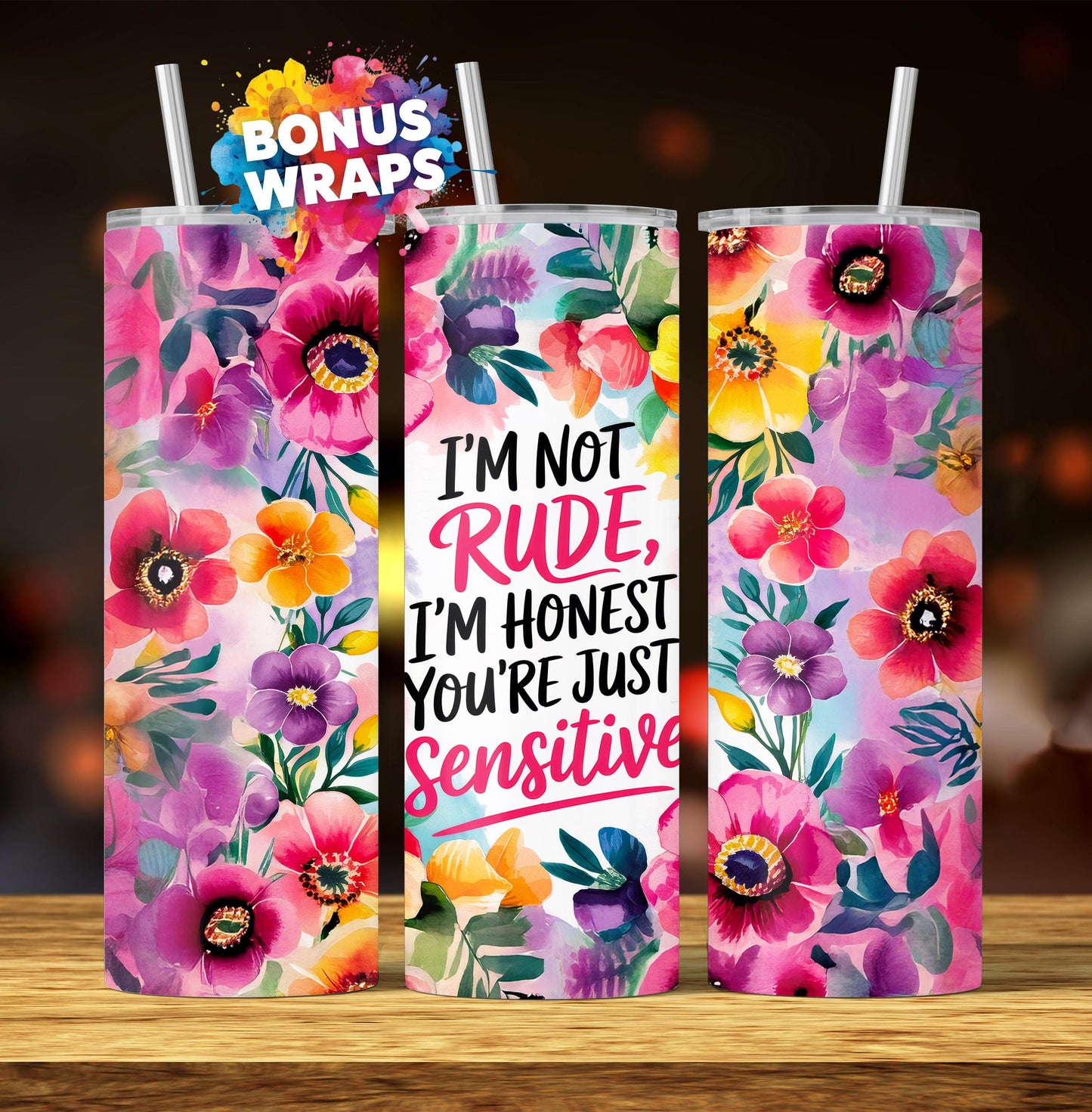 Sarcastic 20 oz Skinny Tumbler Wrap, I'm Not Rude I'm Honest, You're Just Sensitive Sublimation Design Digital Download