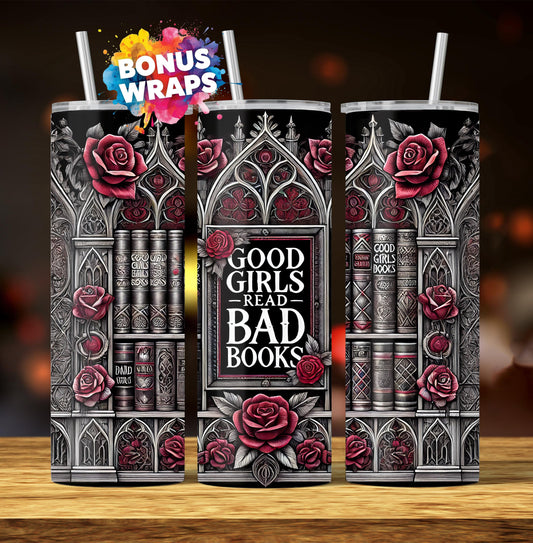 Good Girls Read Bad Books BookTok Book Lover 20 oz Skinny Seamless Sublimation Skinny Straight Tumbler Wrap Bundle Digital Download