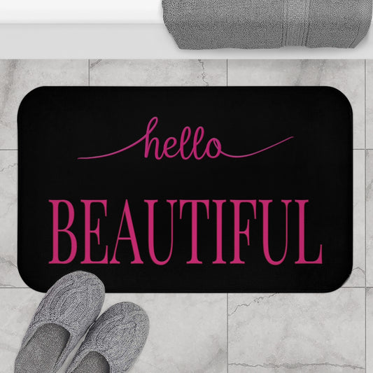 Hello Beautiful, Inspirational Affirmations Pink on Black  - Bathroom Non-Slip Mat 2 Sizes